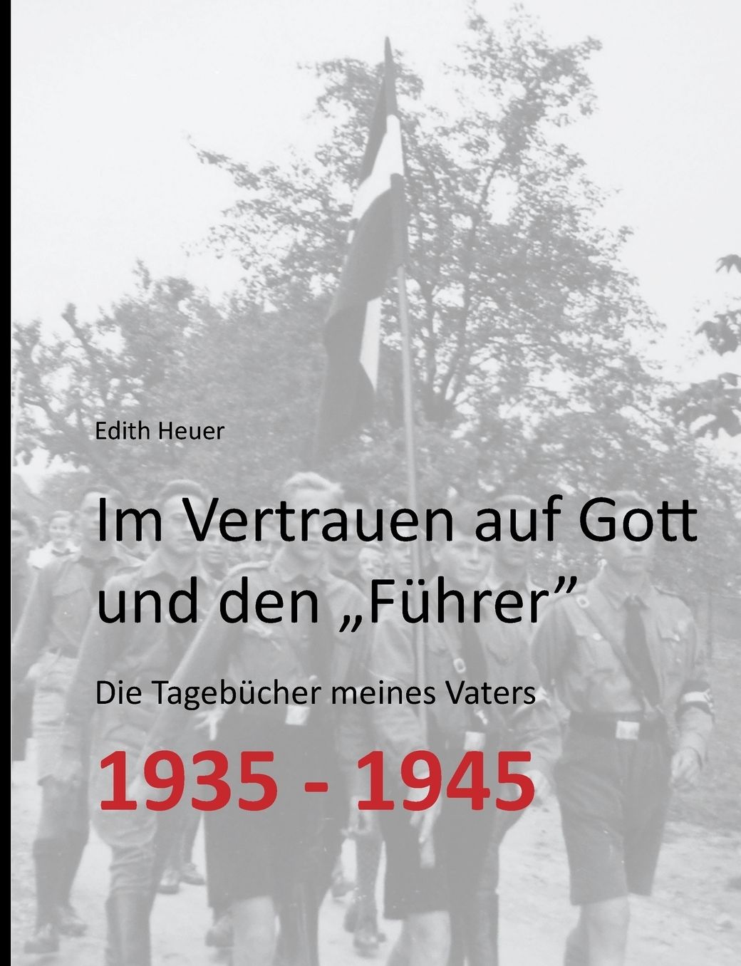 Im Vertrauen auf Gott und den Führer"