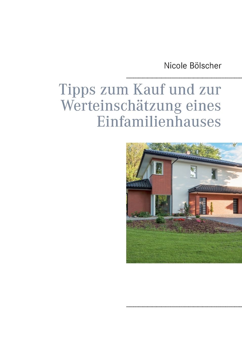 Tipps zum Kauf und zur WerteinschÃ¤tzung eines Einfamilienhauses