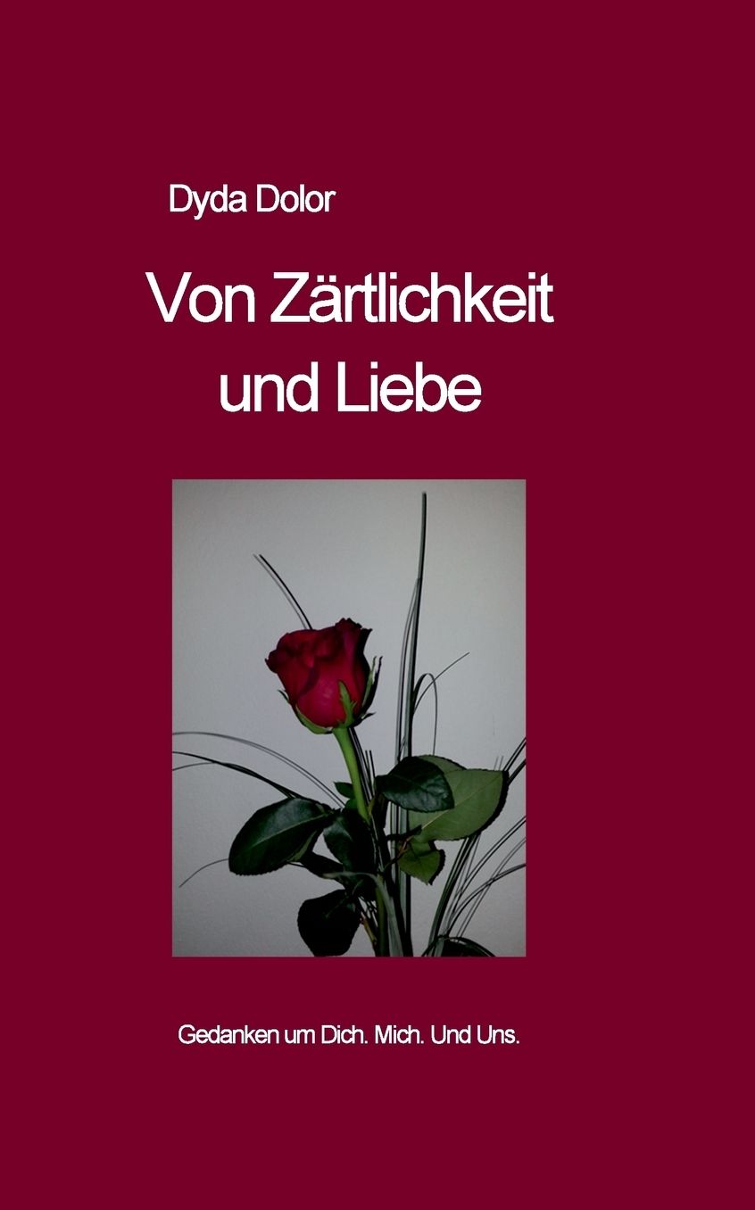 Von Z rtlichkeit und Liebe