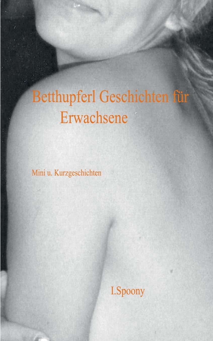 Betthupferl Geschichten f r Erwachsene