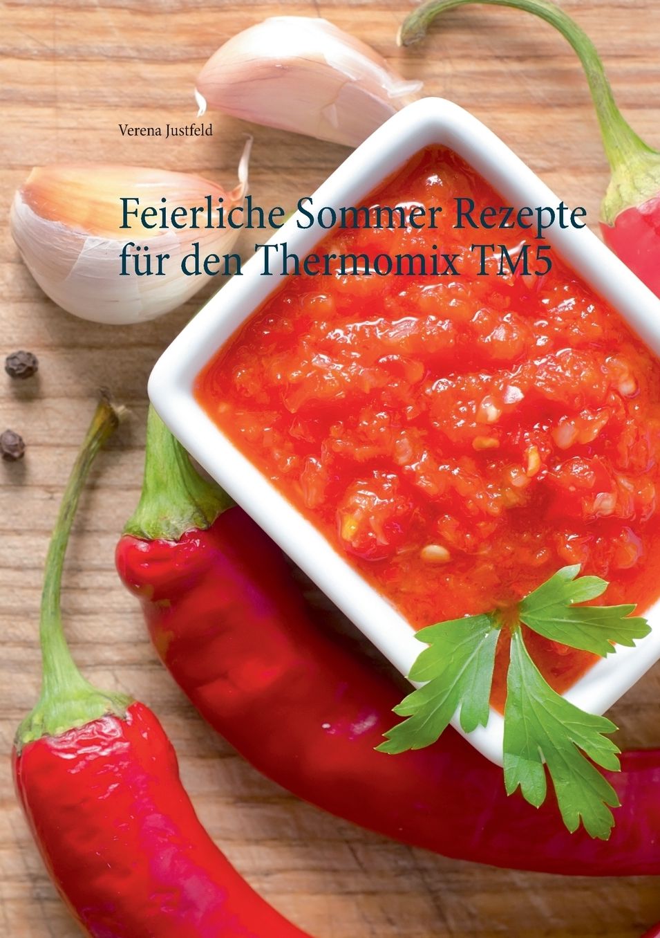 Feierliche Sommer Rezepte f r den Thermomix TM5