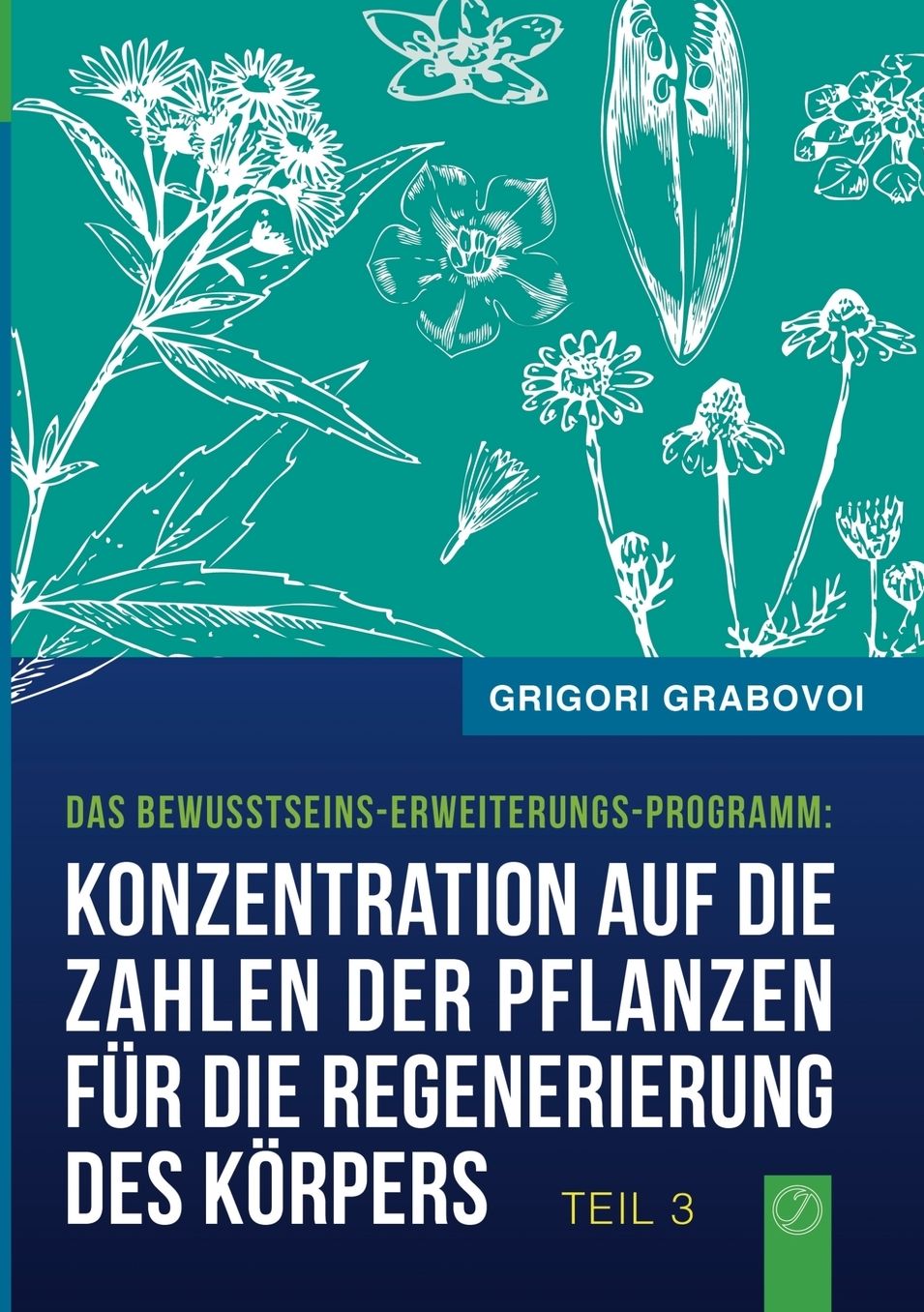 "Konzentration auf die Zahlen der Pflanzen f r die Regenerierung des K rpers" - TEIL 3