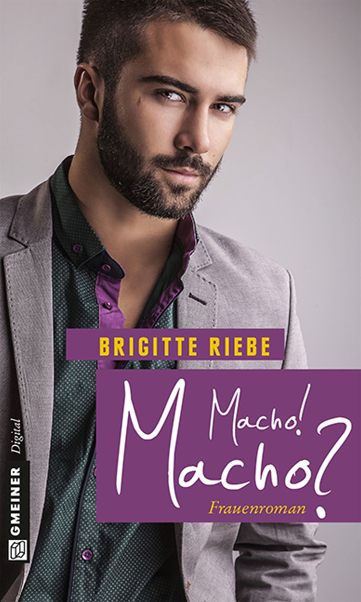 Macho! Macho?: Frauenroman