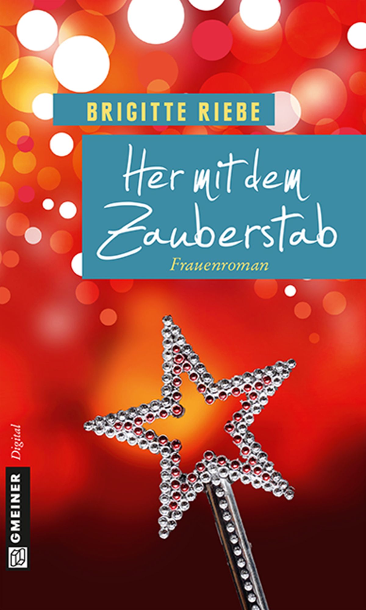 Her mit dem Zauberstab: Frauenroman