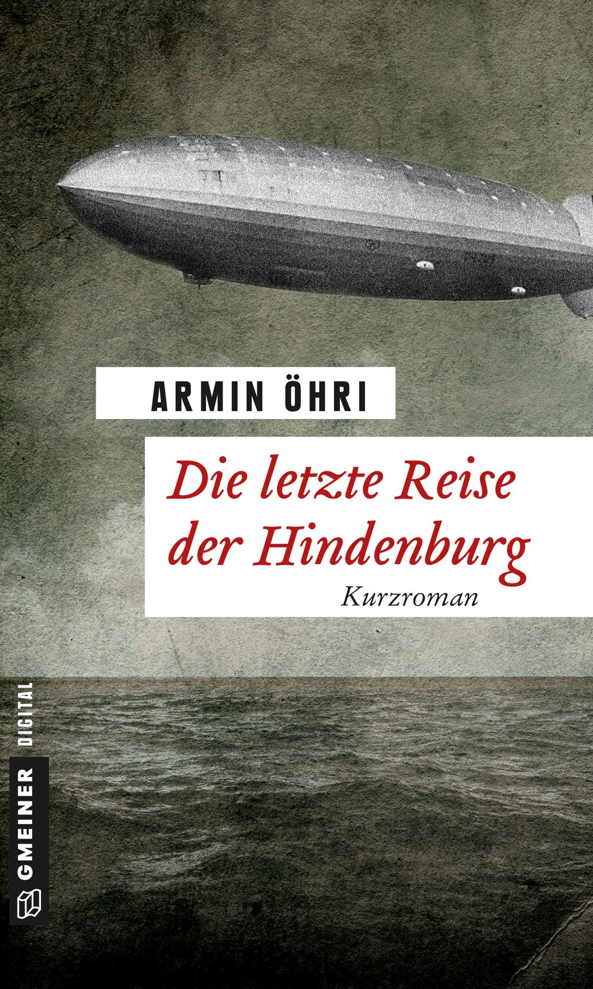 Die letzte Reise der Hindenburg: Kurzroman
