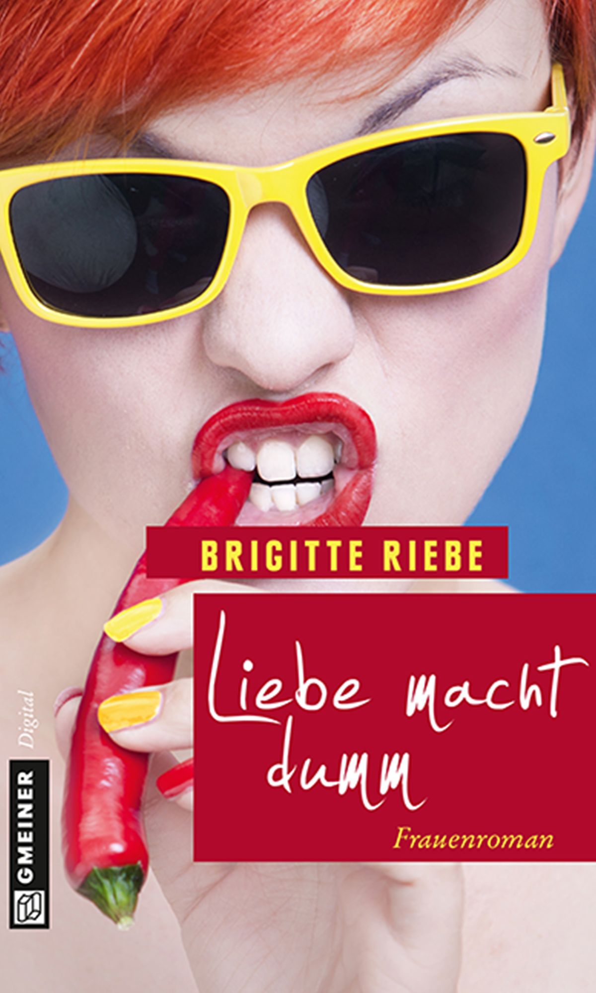 Liebe macht dumm: Frauenroman