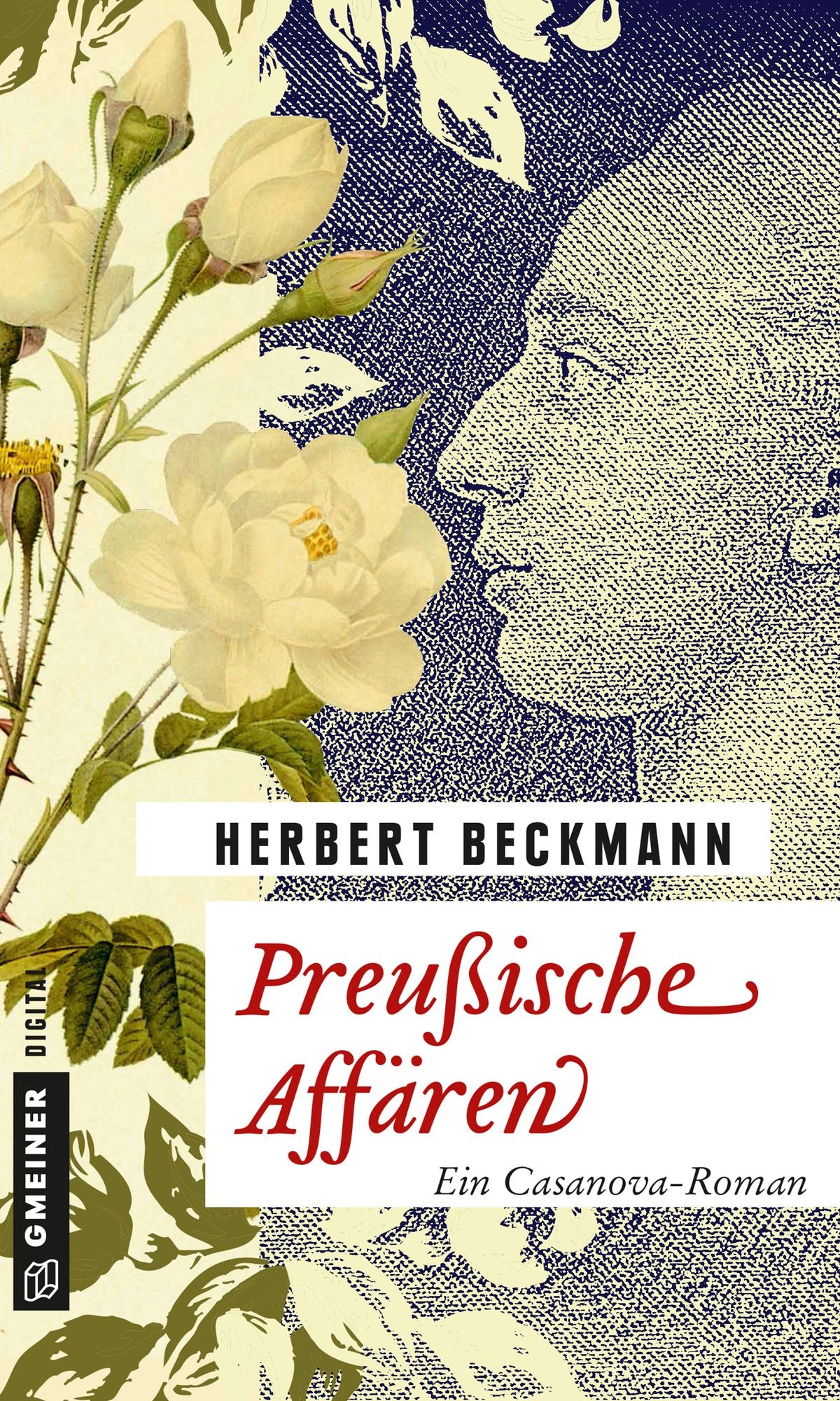 Preußische Affären: Ein Casanova-Roman