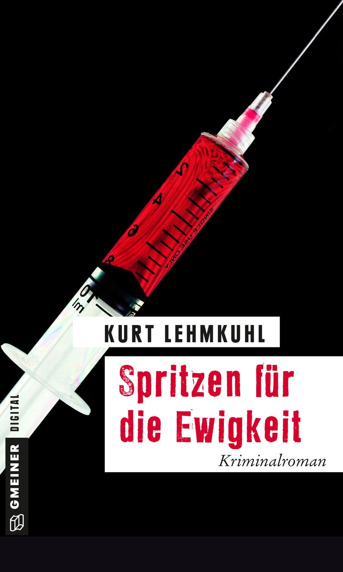 Spritzen für die Ewigkeit: Kriminalroman