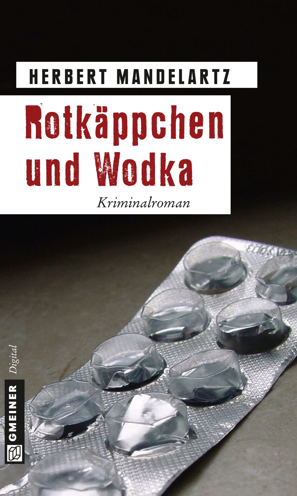 Rotkäppchen und Wodka: Kriminalroman