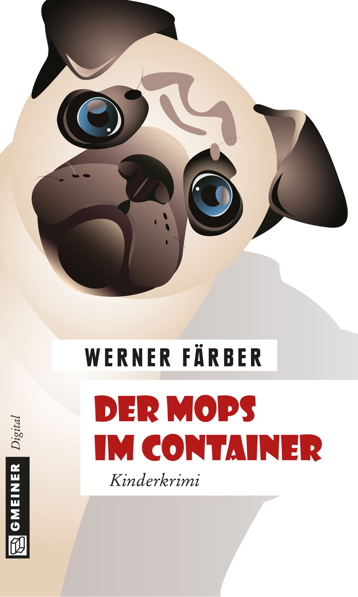 Der Mops im Container: Kinderkrimi