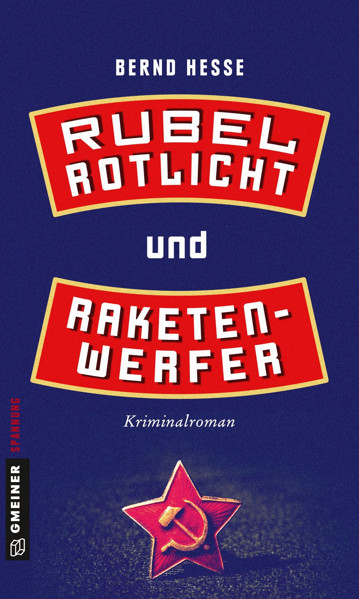 Rubel, Rotlicht und Raketenwerfer: Kriminalroman