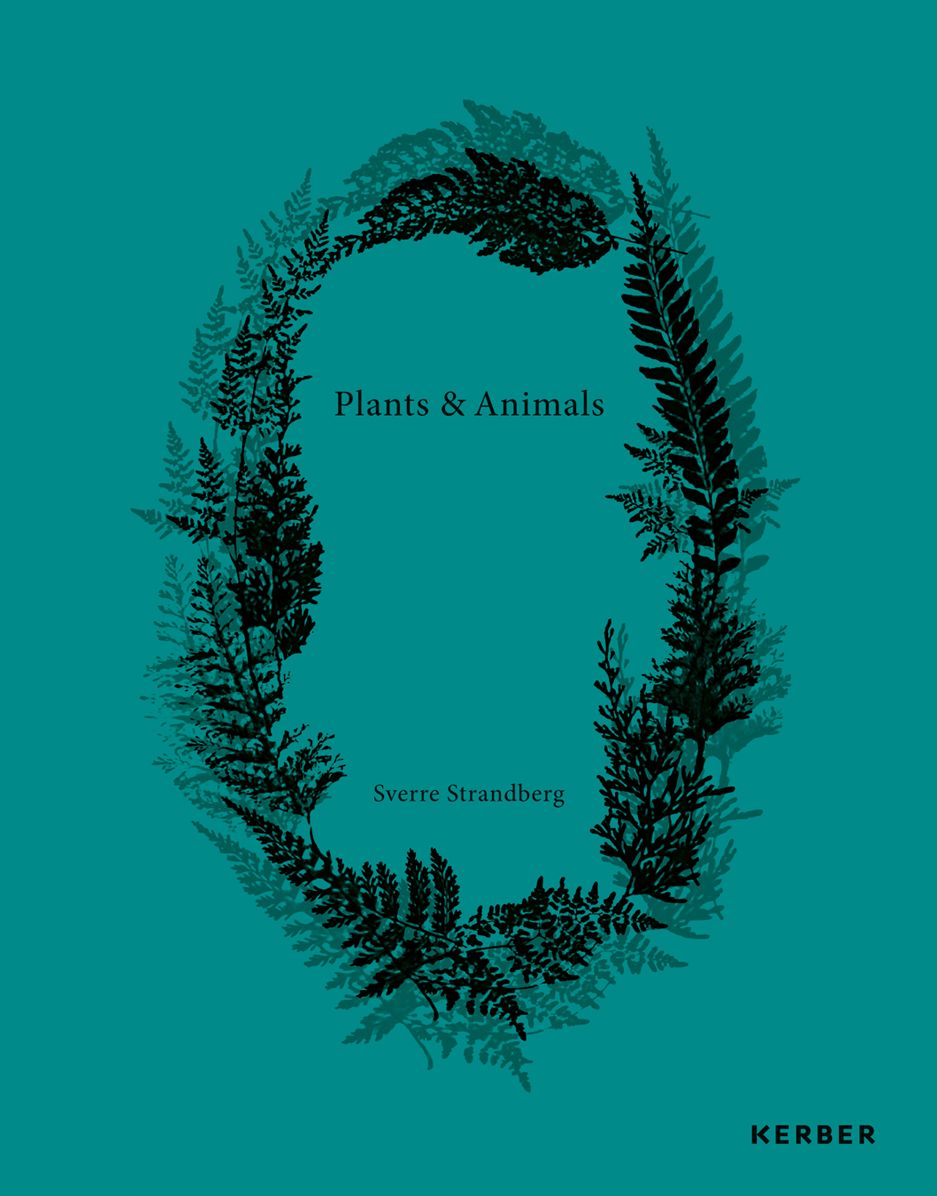 Sverre Strandberg: Plants & Animals