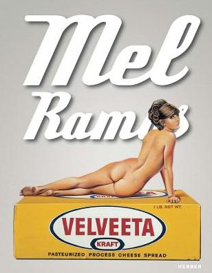 Mel Ramos: Catalogue RaisonnÃ¯Â¿Â½ of the Paintings 1953-2015