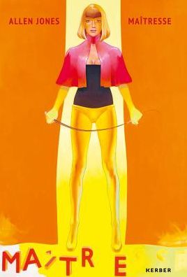 Allen Jones: MaÃ¯Â¿Â½tresse