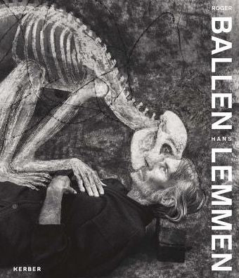 Roger Ballen / Hans Lemmen: Unleashed