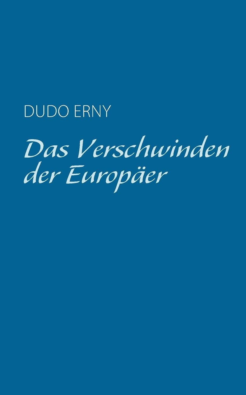 Das Verschwinden der Europ er