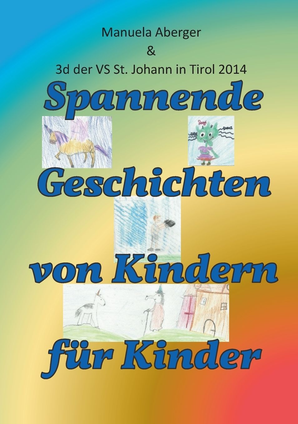 Spannende Geschichten von Kindern f?r Kinder