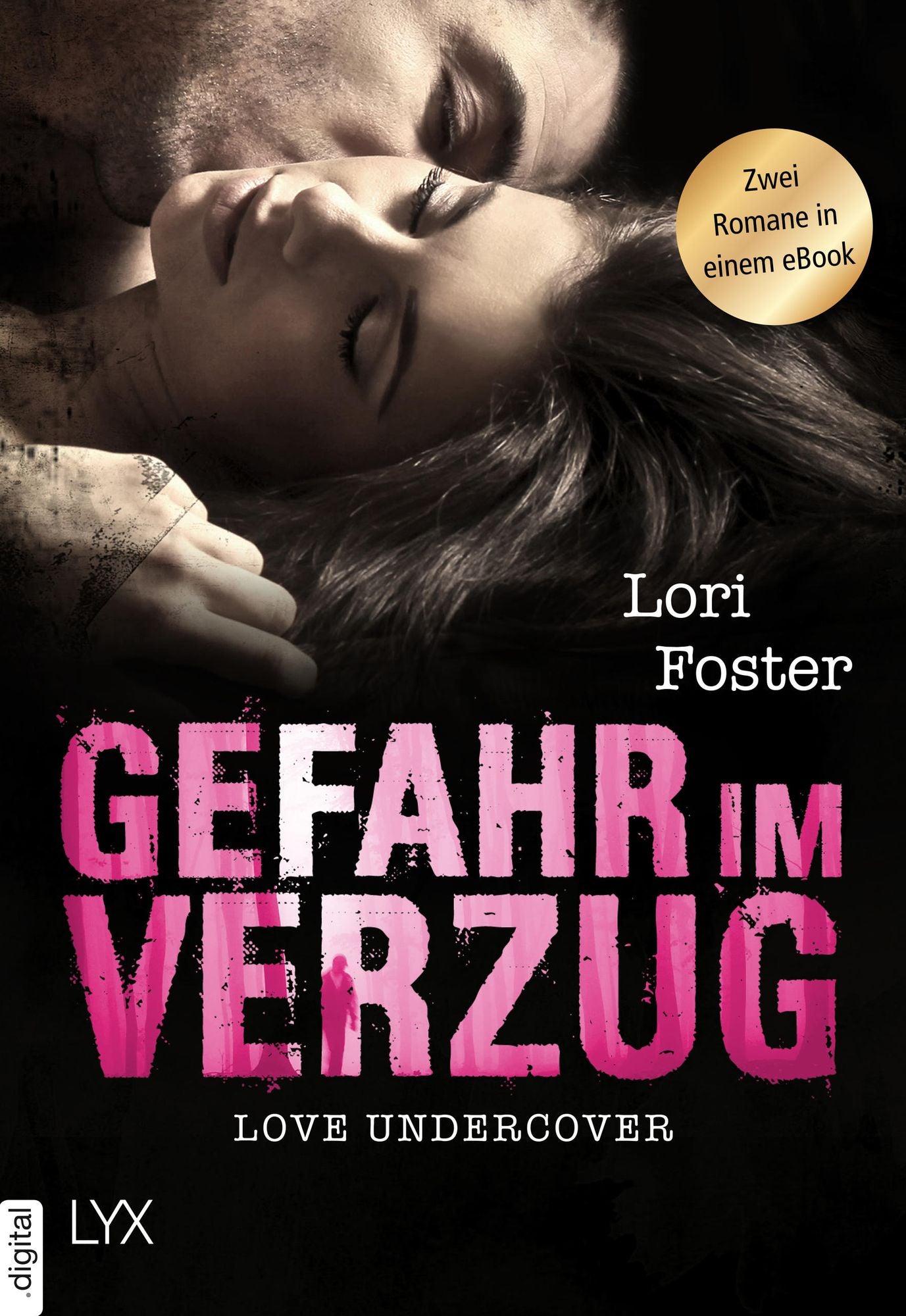 Love Undercover - Gefahr in Verzug: Zwei Romane in einem eBook