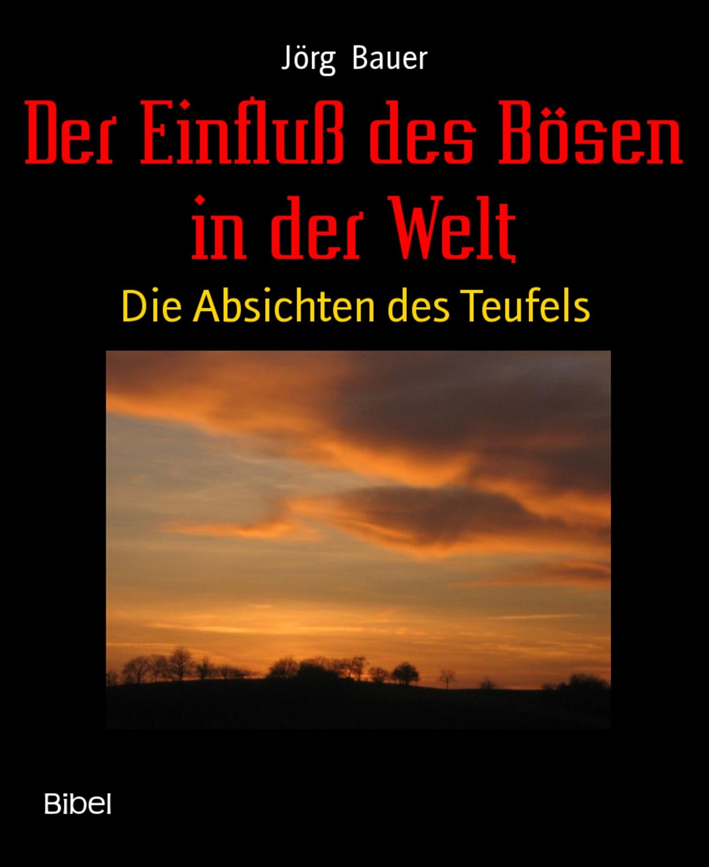 Der Einfluß des Bösen in der Welt: Die Absichten des Teufels