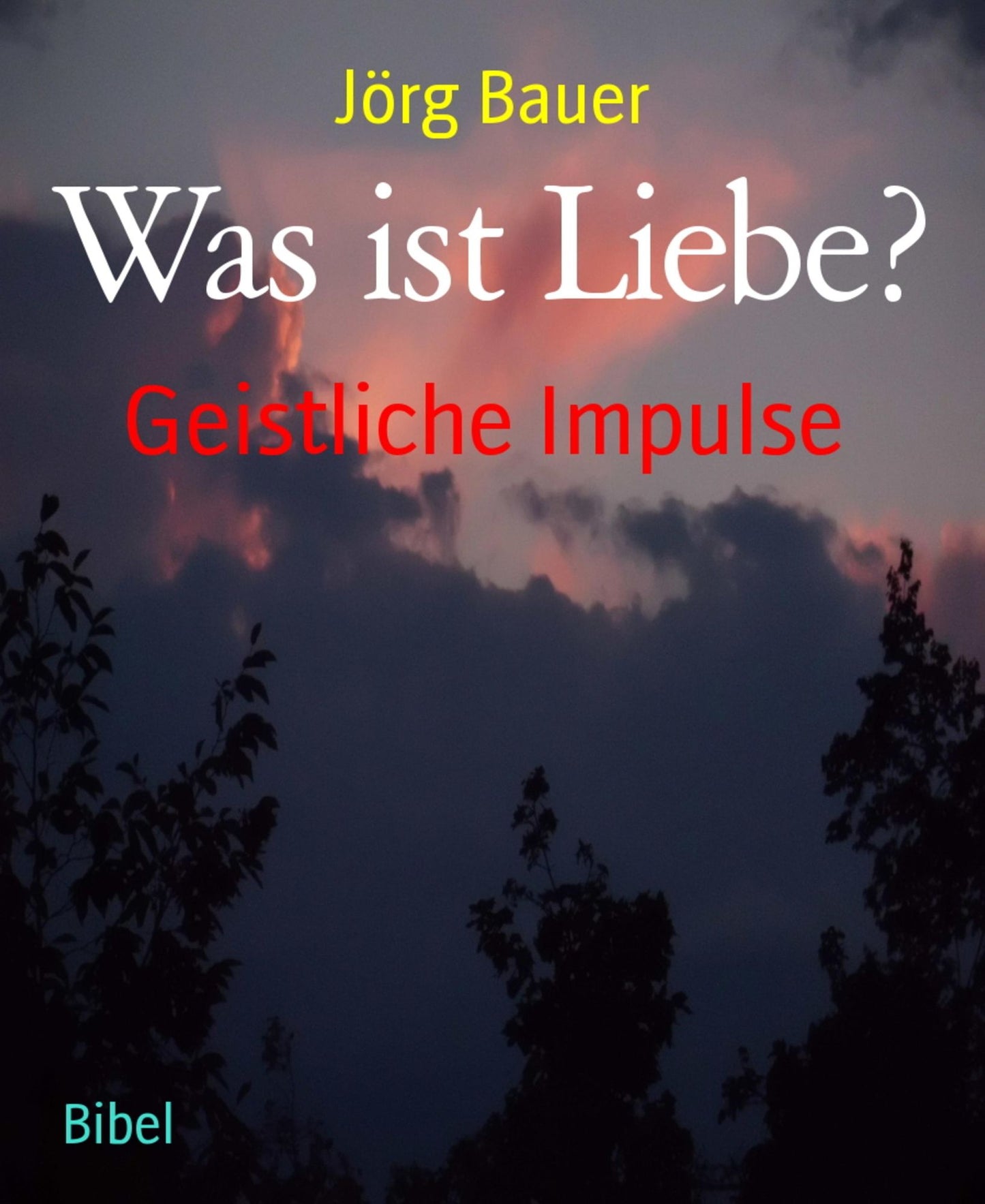 Was ist Liebe?: Geistliche Impulse