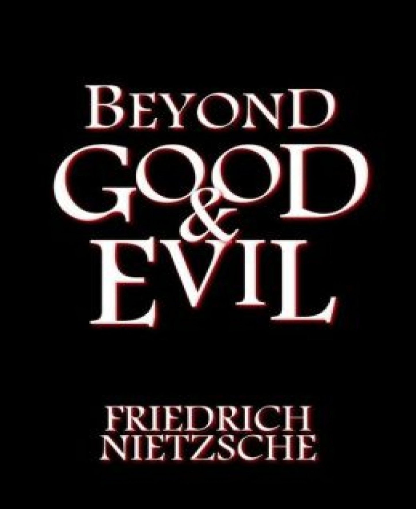 Beyond Good and Evil