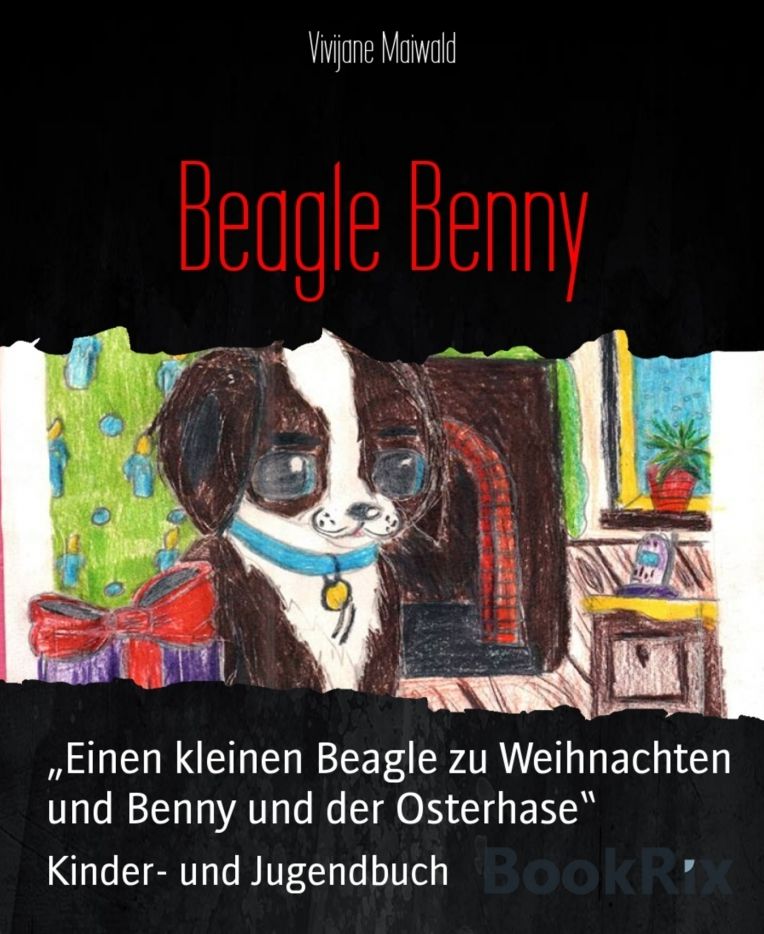 Beagle Benny: Einen kleinen Beagle zu Weihnachten und Benny und der Osterhase"