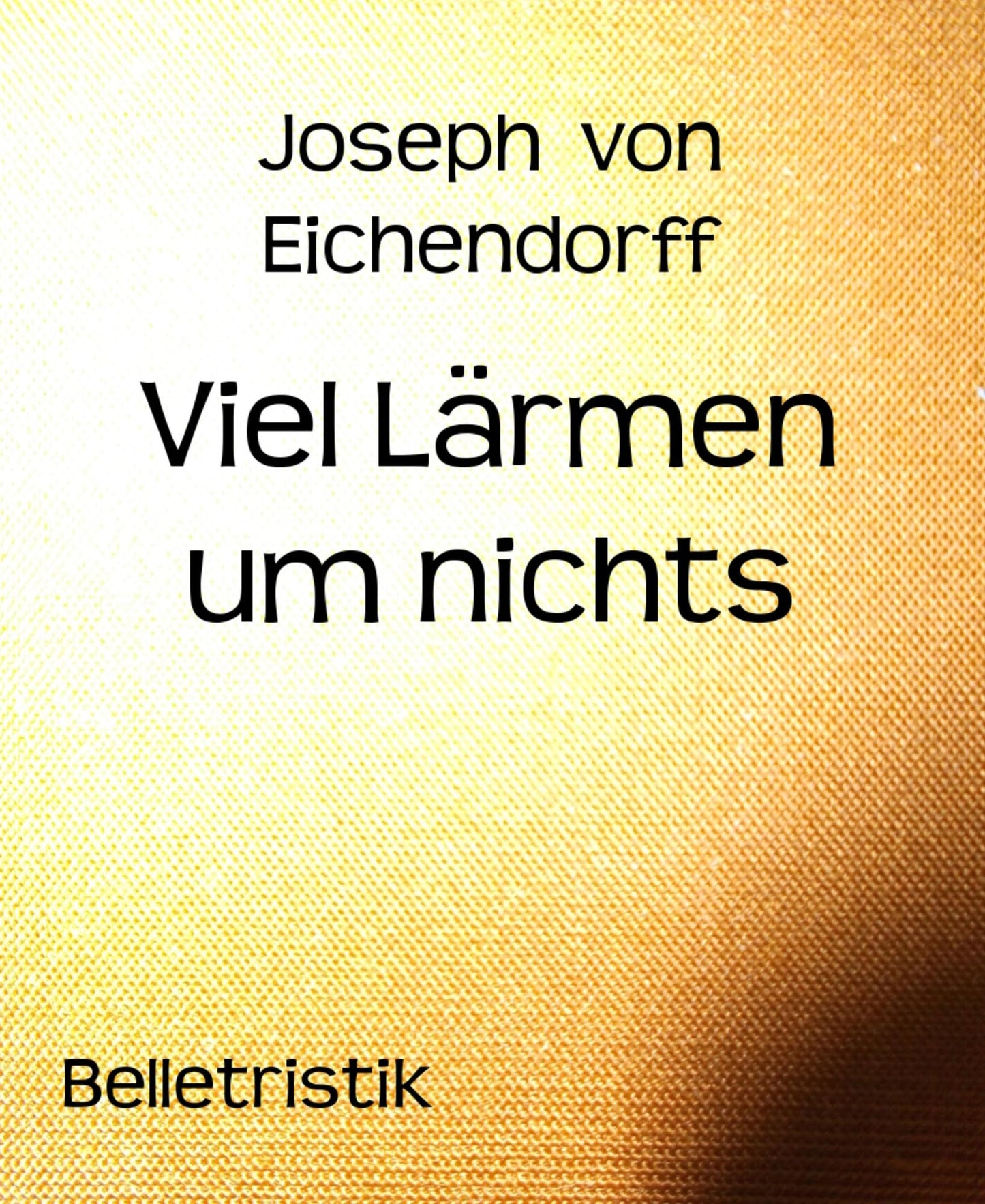 Viel Lärmen um nichts: Novelle
