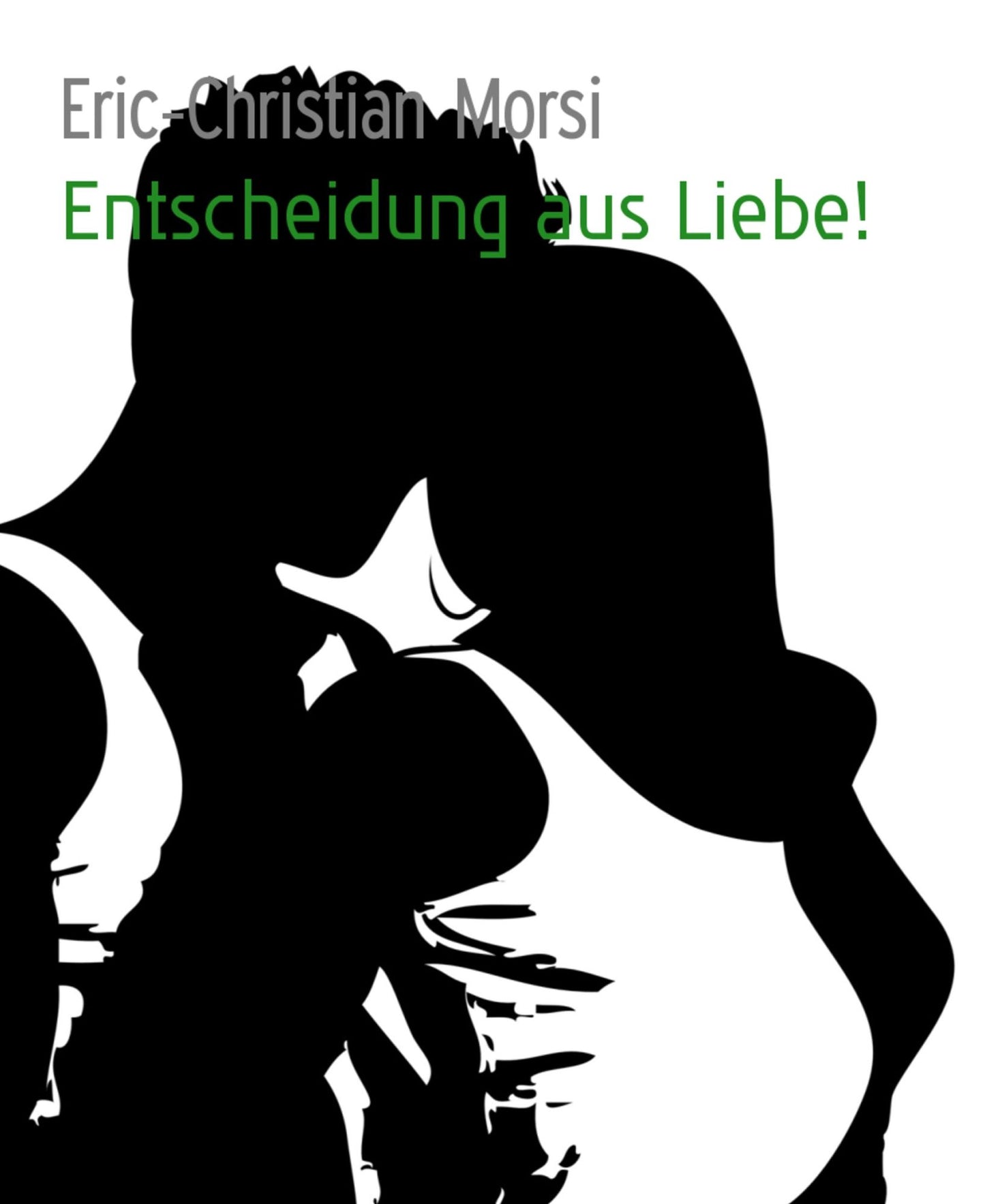 Entscheidung aus Liebe!