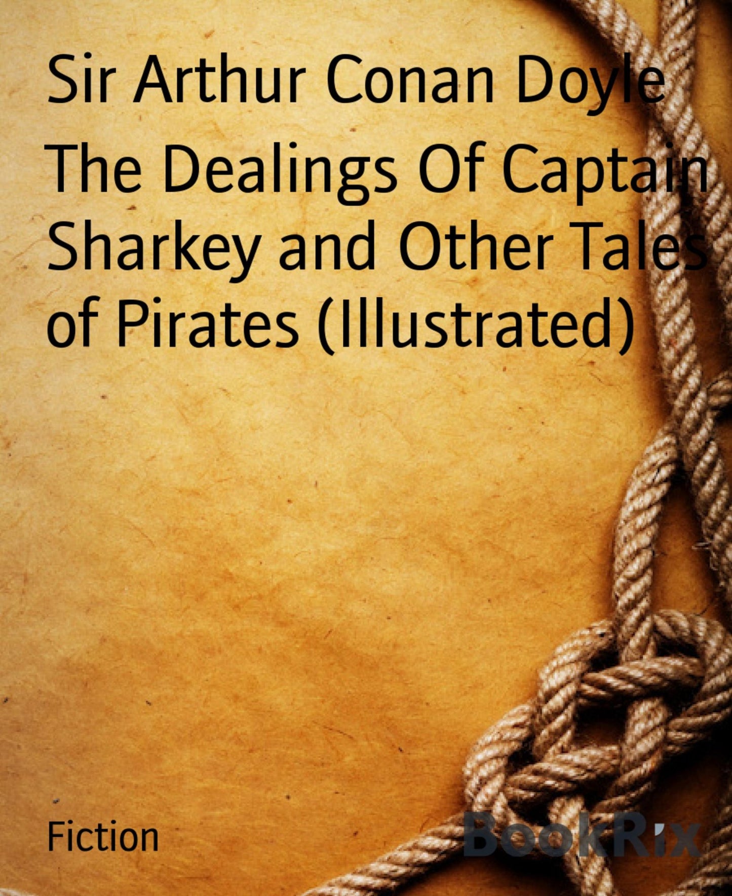 The Dealings Of Captain Sharkey and Other Tales of Pirates (Illustrated)