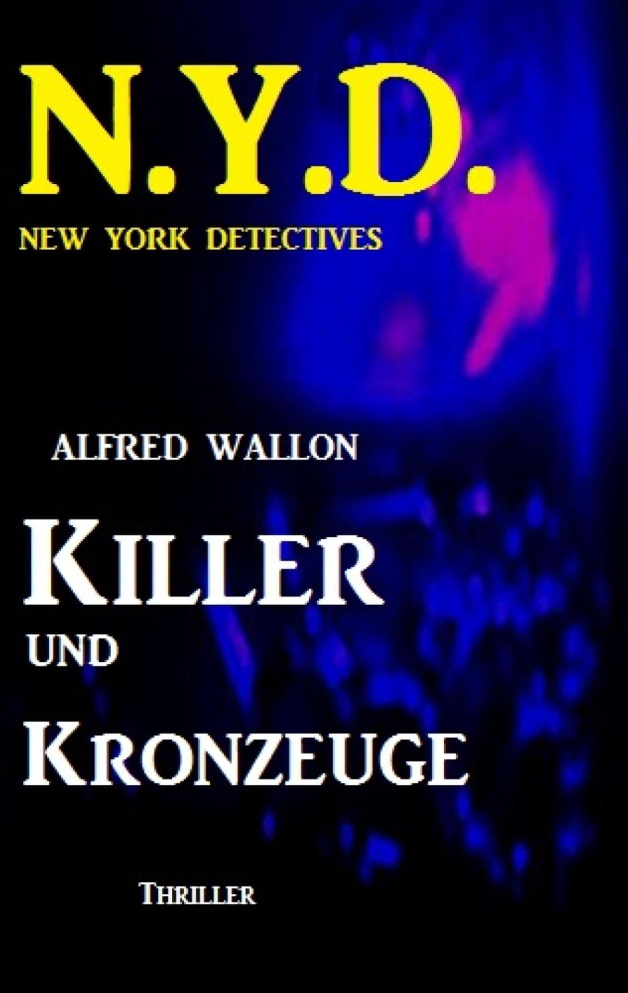 N.Y.D. - Killer und Kronzeuge (New York Detectives): Cassiopeiapress Spannung