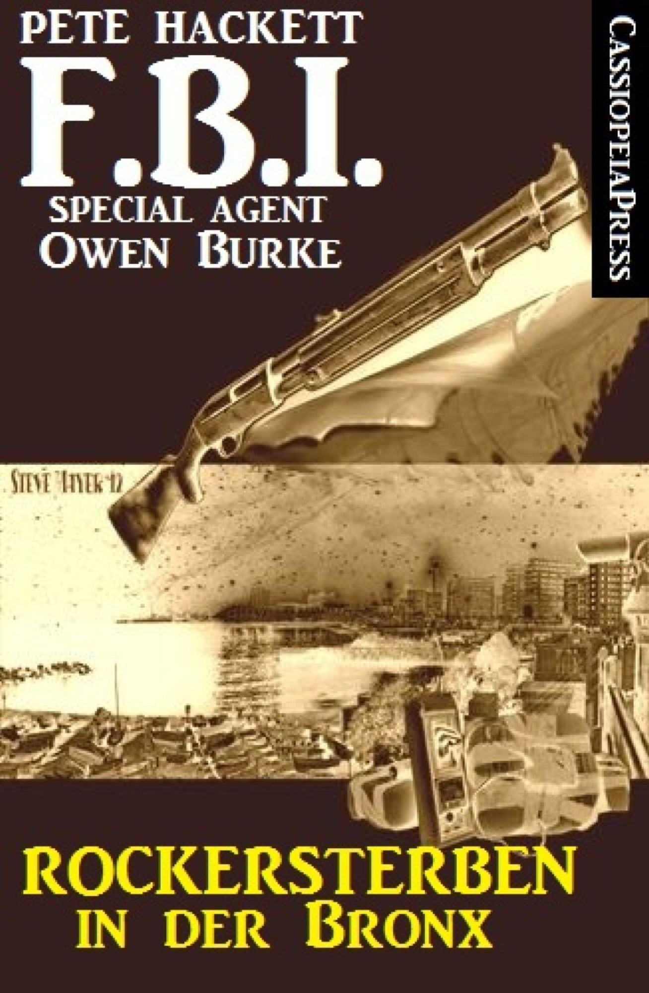 Rockersterben in der Bronx (FBI Special Agent): Cassiopeiapress Kriminalroman