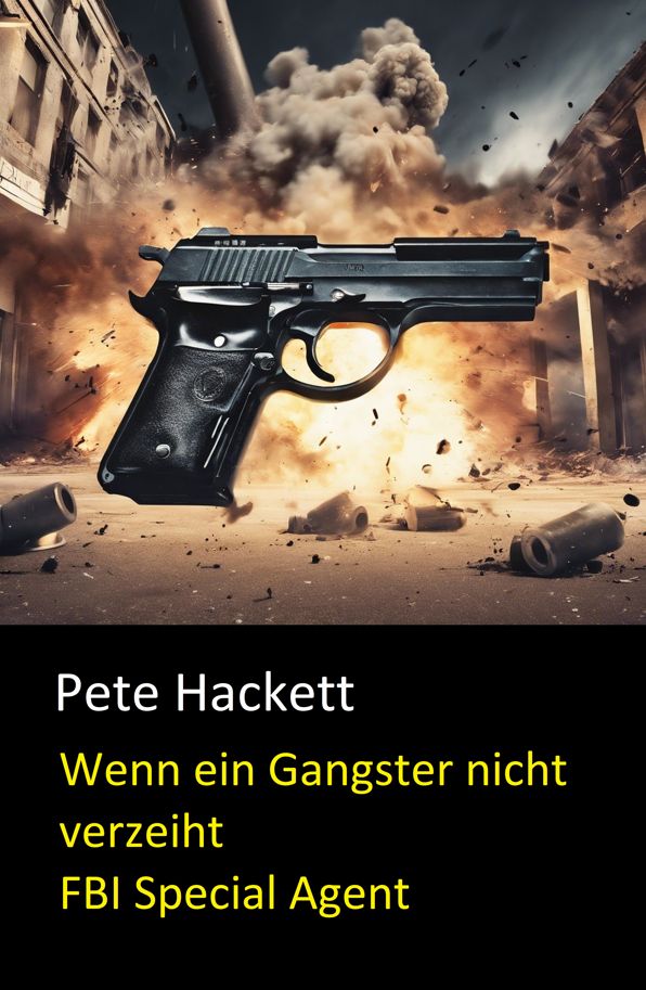 Wenn ein Gangster nicht verzeiht (FBI Special Agent): Cassiopeiapress Krimi