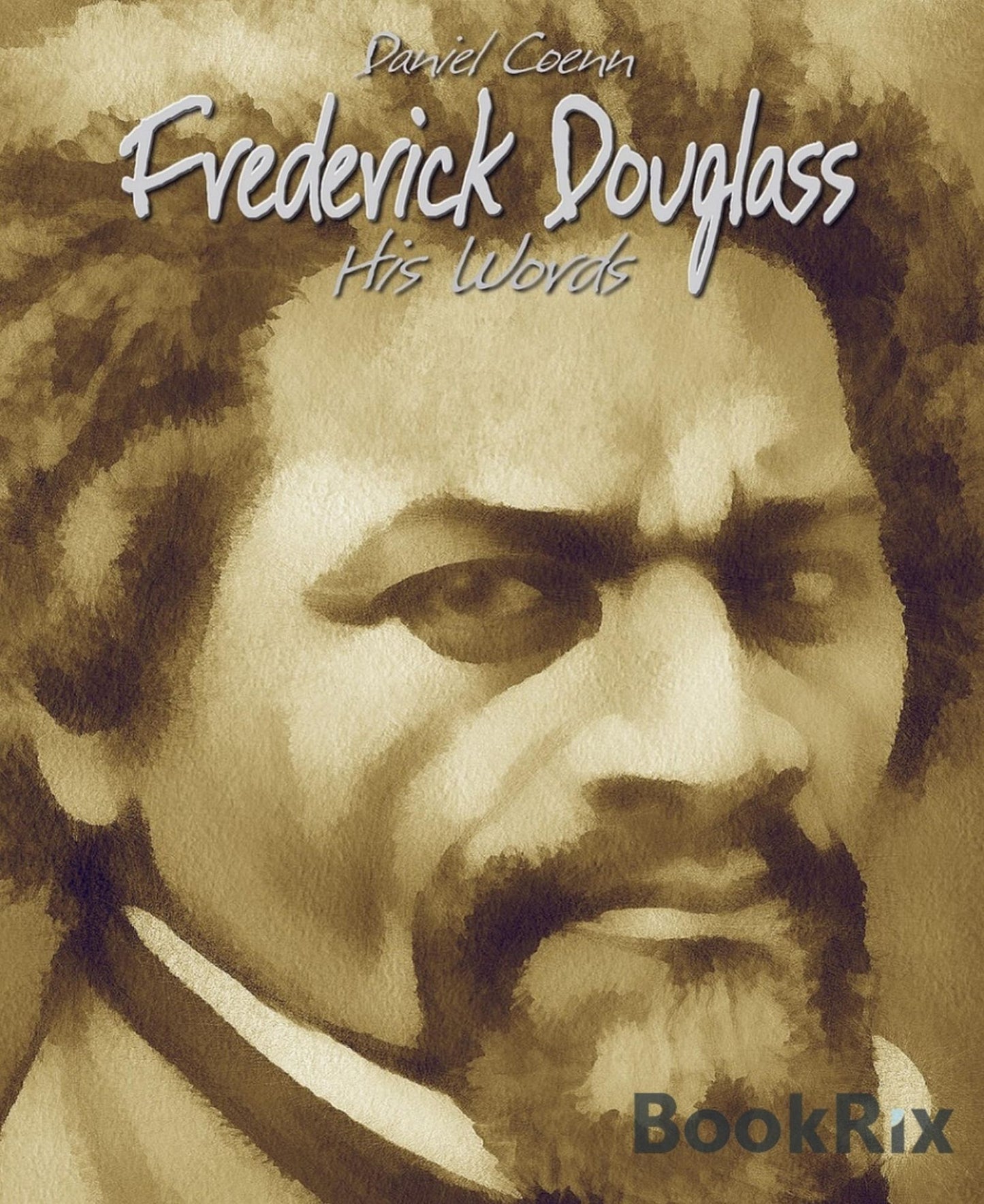 Frederick Douglass: His Words