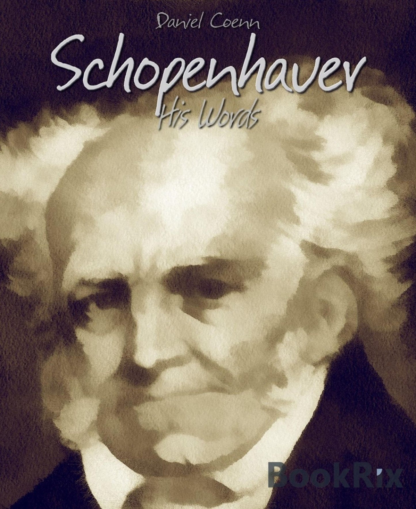 Schopenhauer: His Words