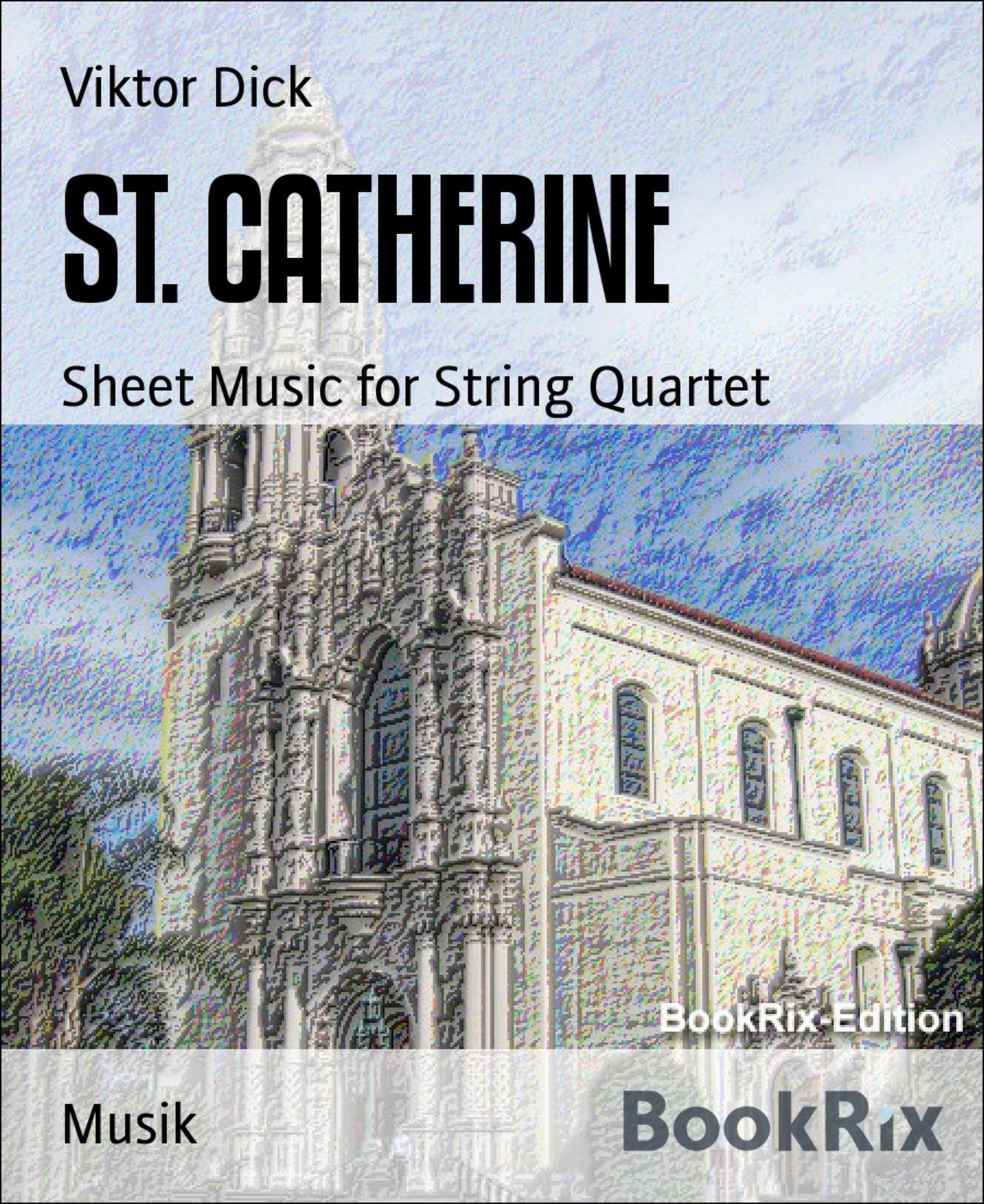 ST. CATHERINE: Sheet Music for String Quartet