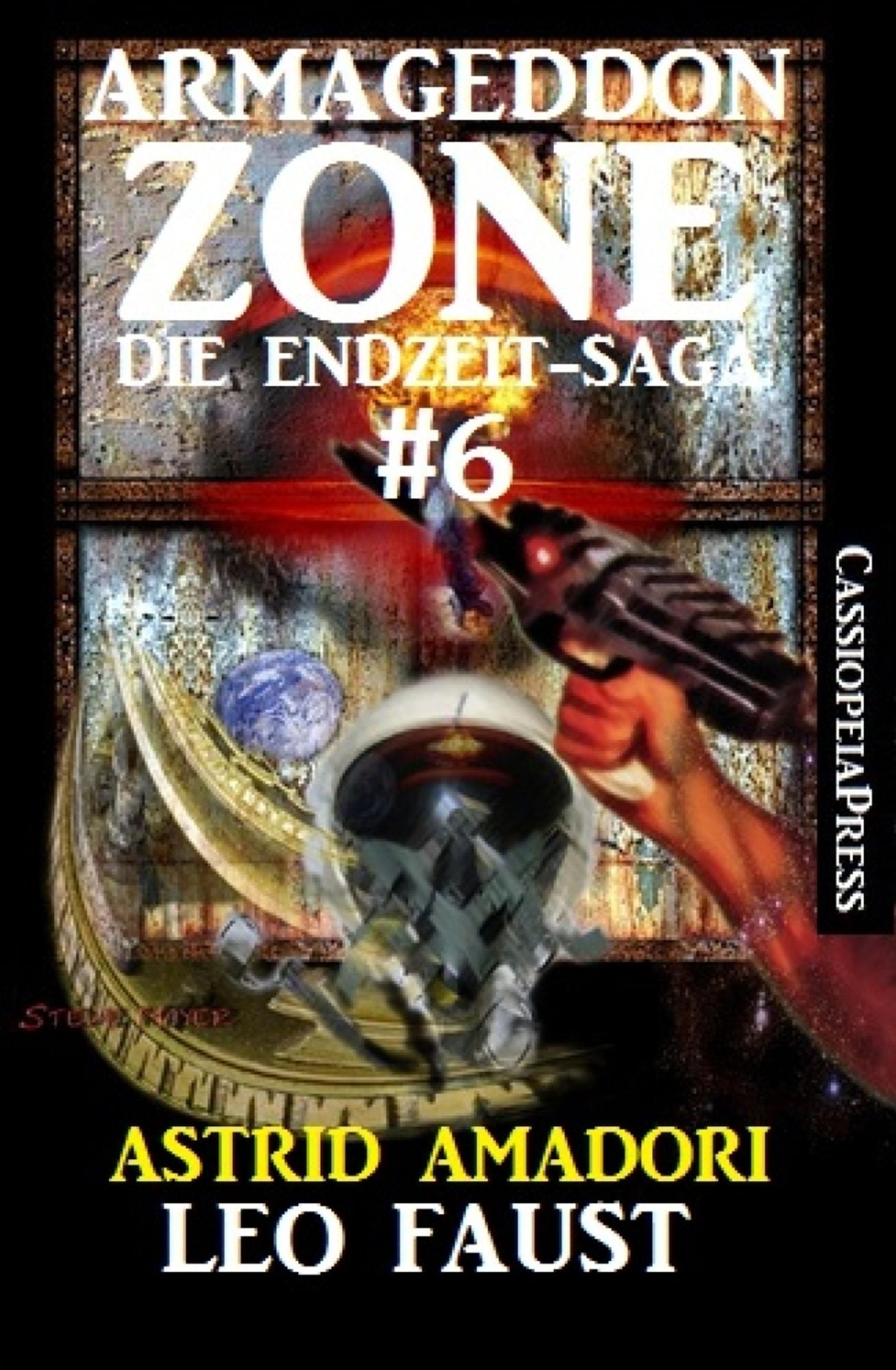 Armageddon Zone: Leo Faust: Band 6 der Endzeit-Saga: Cassiopeiapress Science Fiction Abenteuer