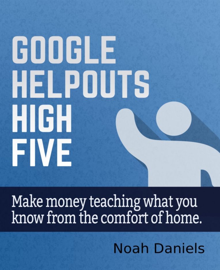 Google Helpouts High Five: Make money teaching what you know from the comfort of home