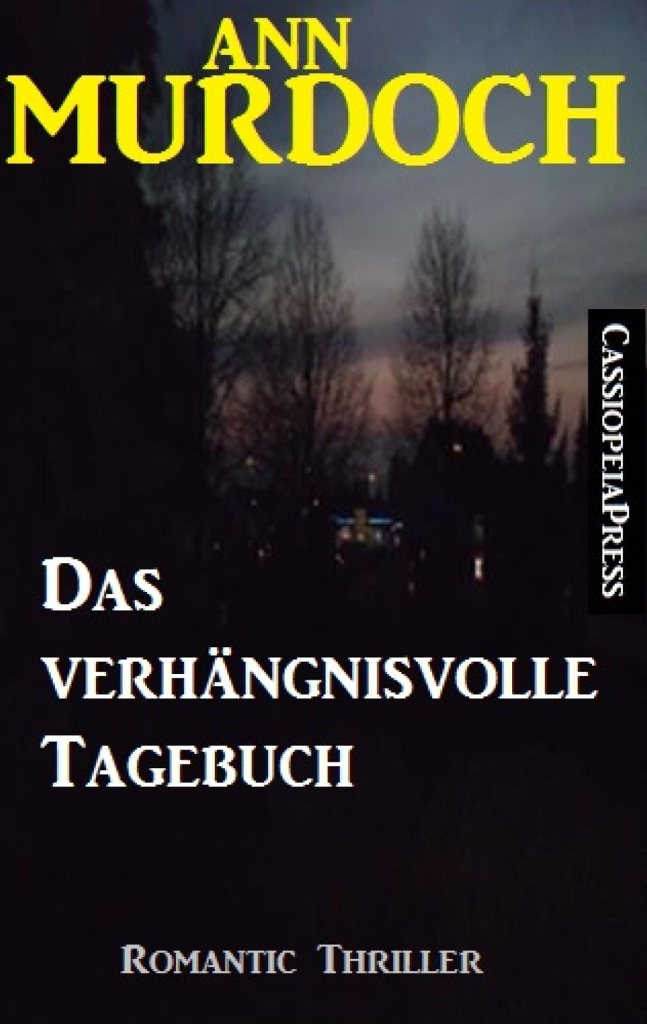 Das verhängnisvolle Tagebuch: Romantic Thriller: Cassiopeiapress Spannung