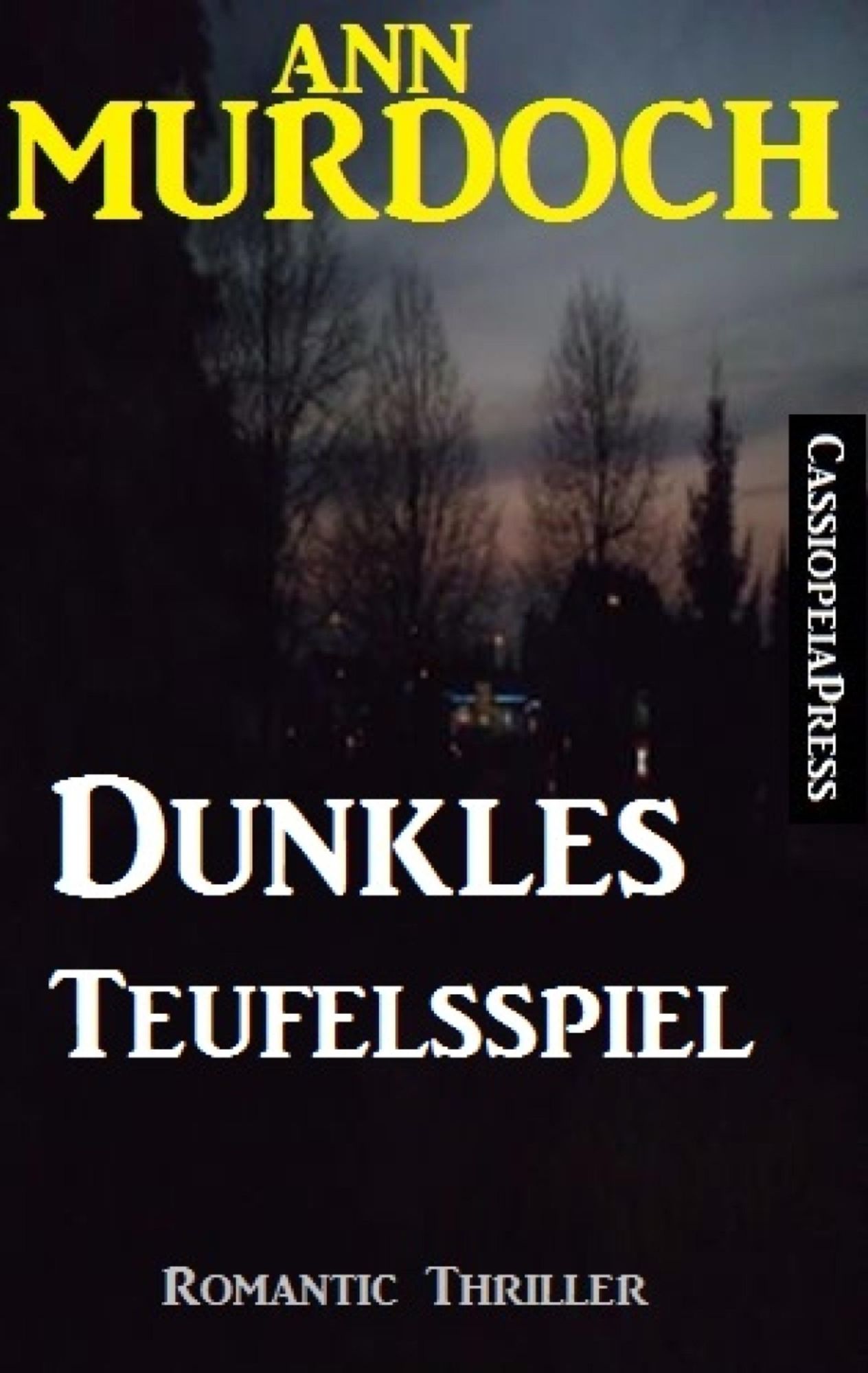 Dunkles Teufelsspiel: Romantic Thriller: Cassiopeiapress Spannung