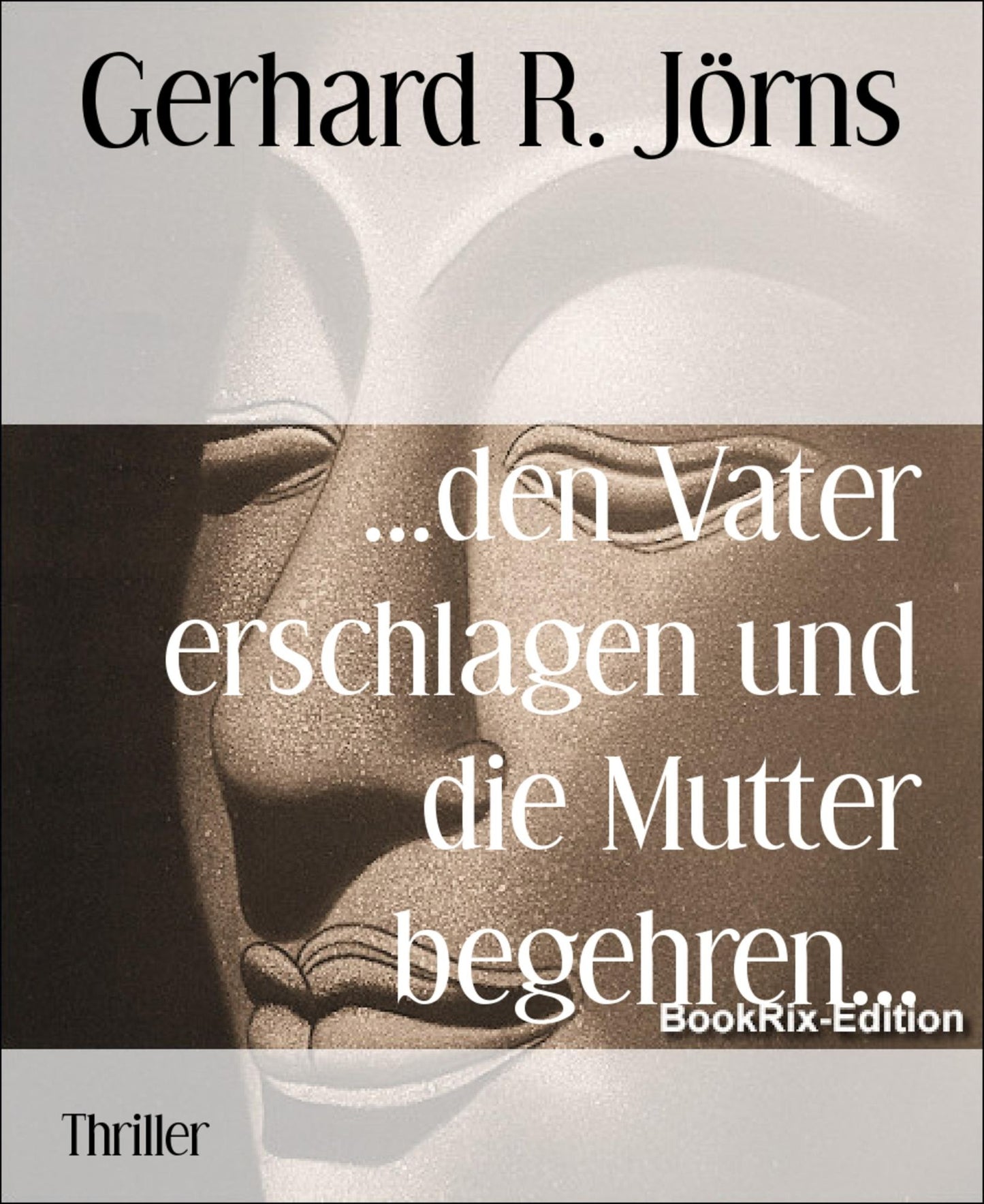 ...den Vater erschlagen und die Mutter begehren...