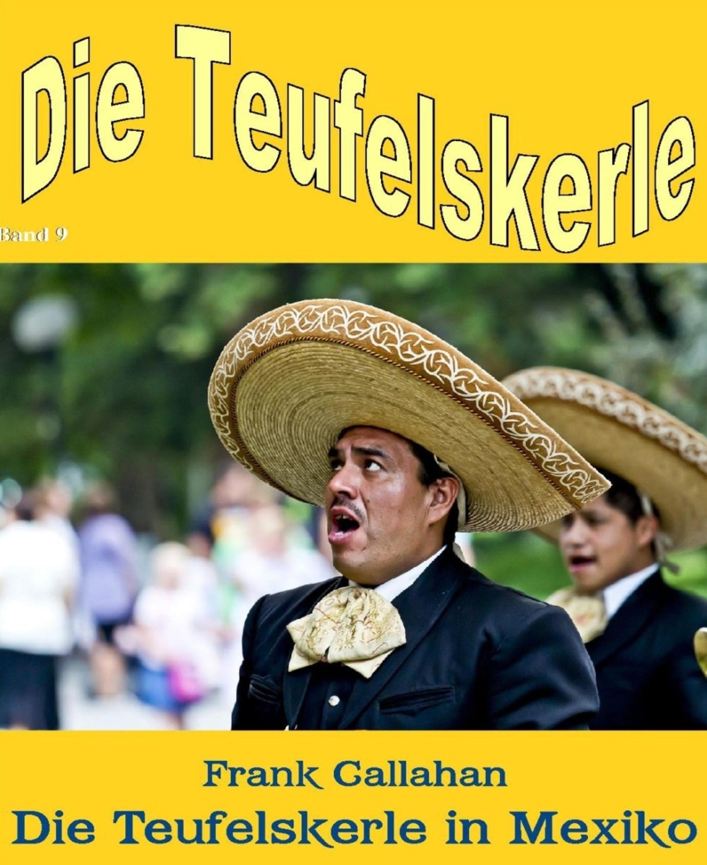 Die Teufelskerle in Mexiko: Teufelskerle Band 9