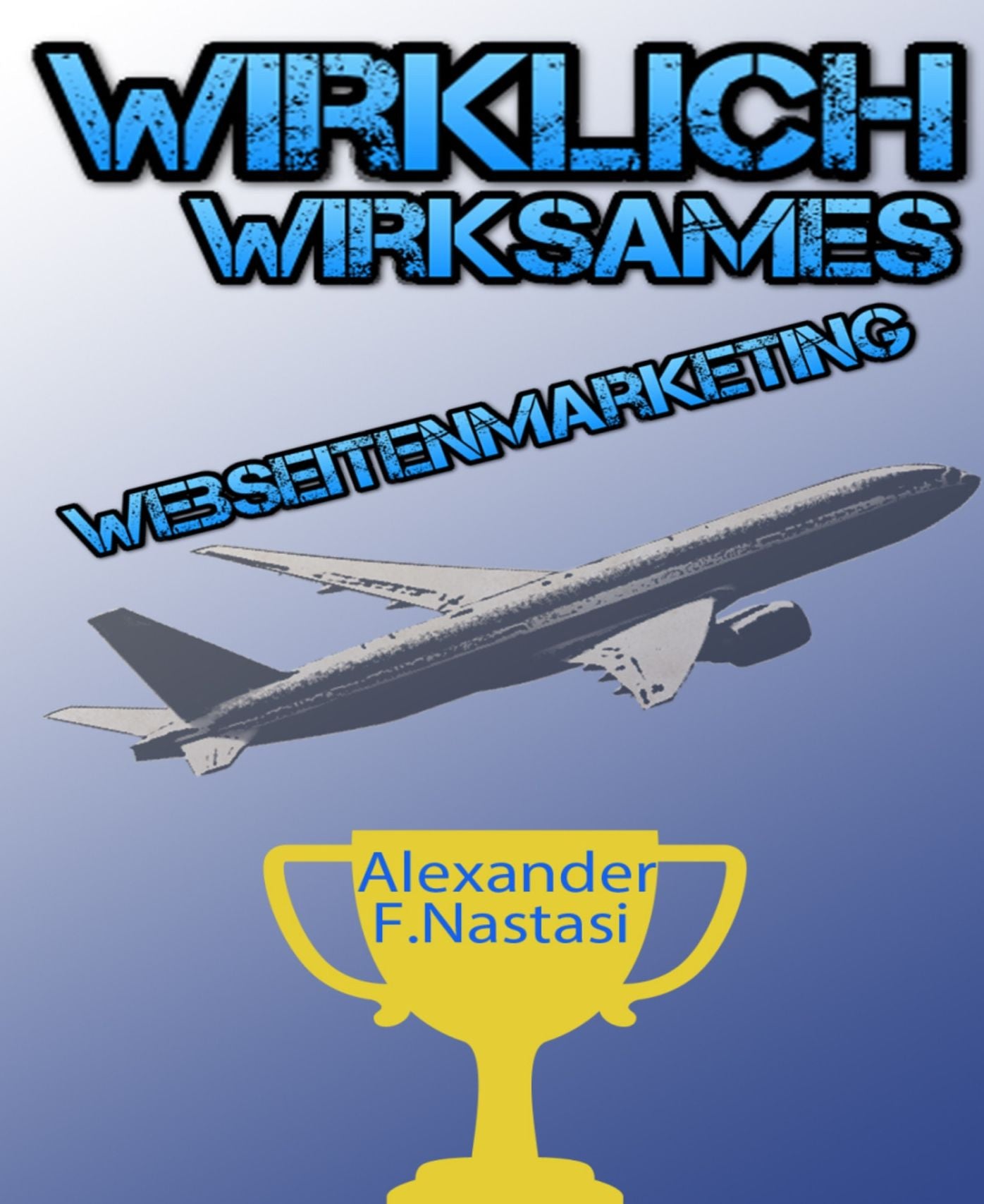 Aktuelles Wirklich Wirksames Webseitenmarketing