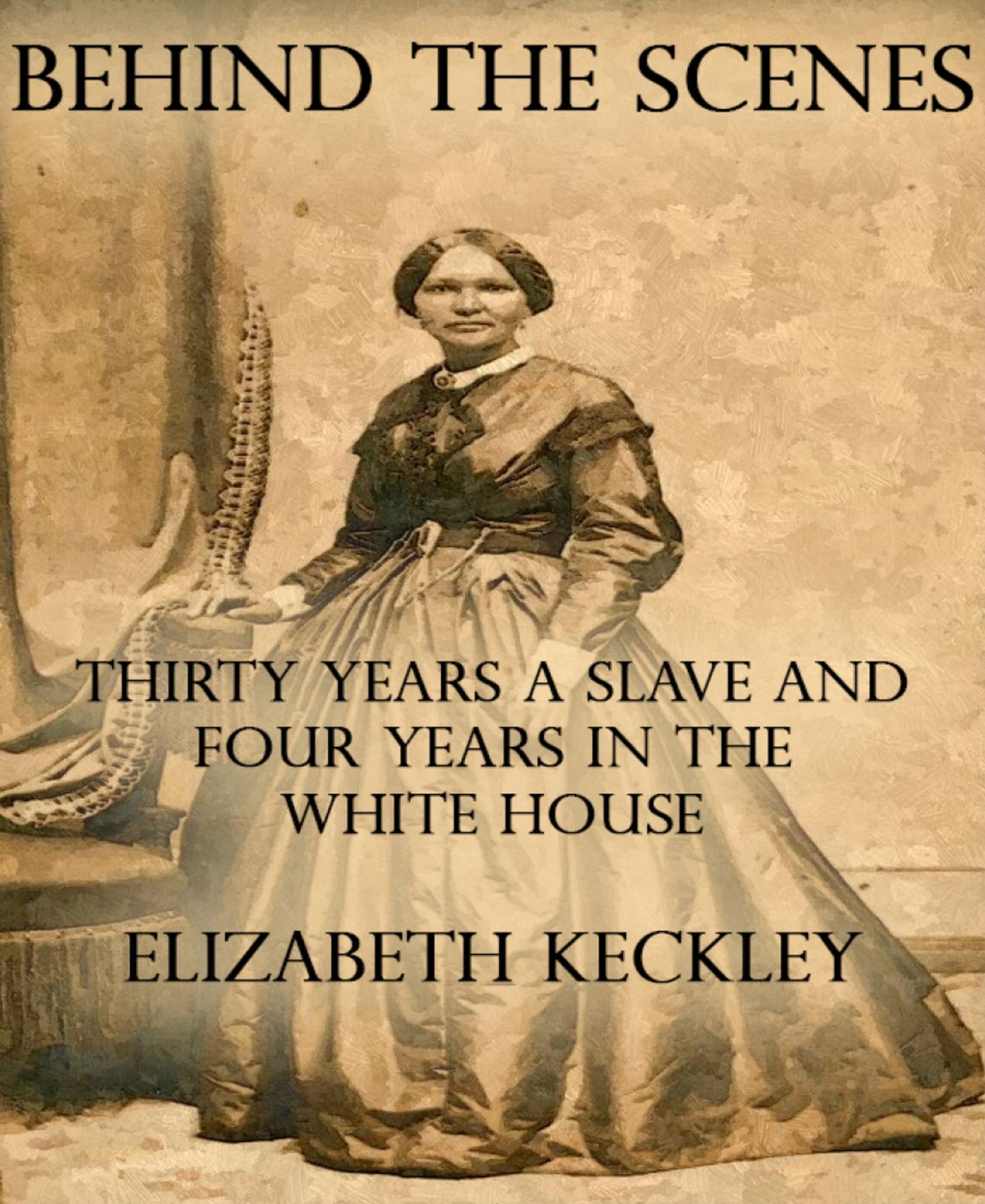 Behind the Scenes: Thirty Years a Slave and Four Years in the White House
