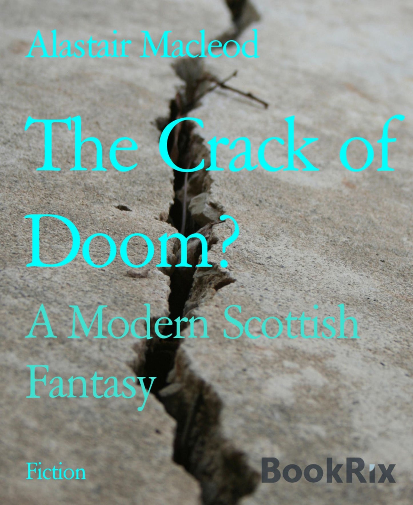 The Crack of Doom?: A Modern Scottish Fantasy
