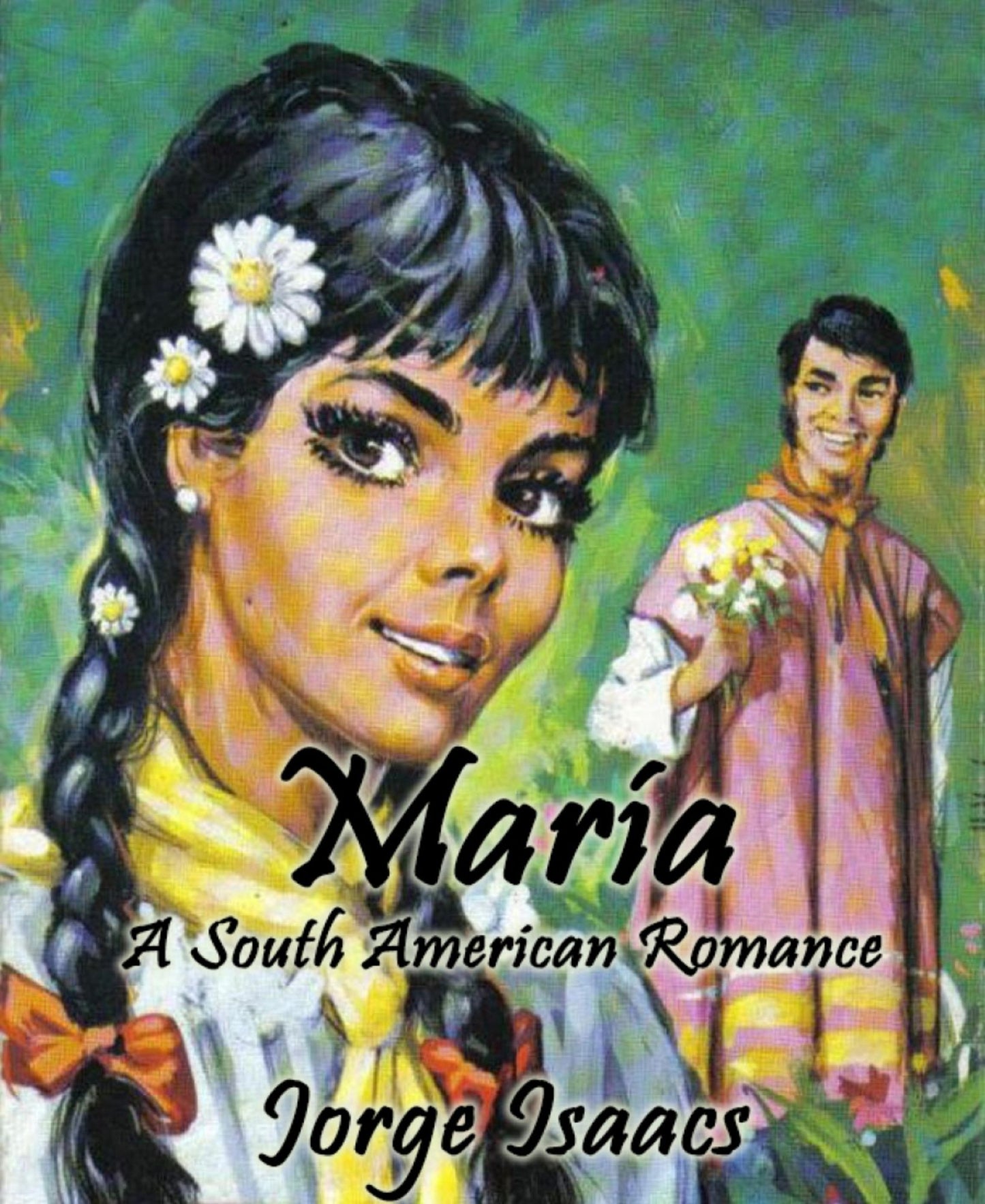 María (Annotated): A South American Romance