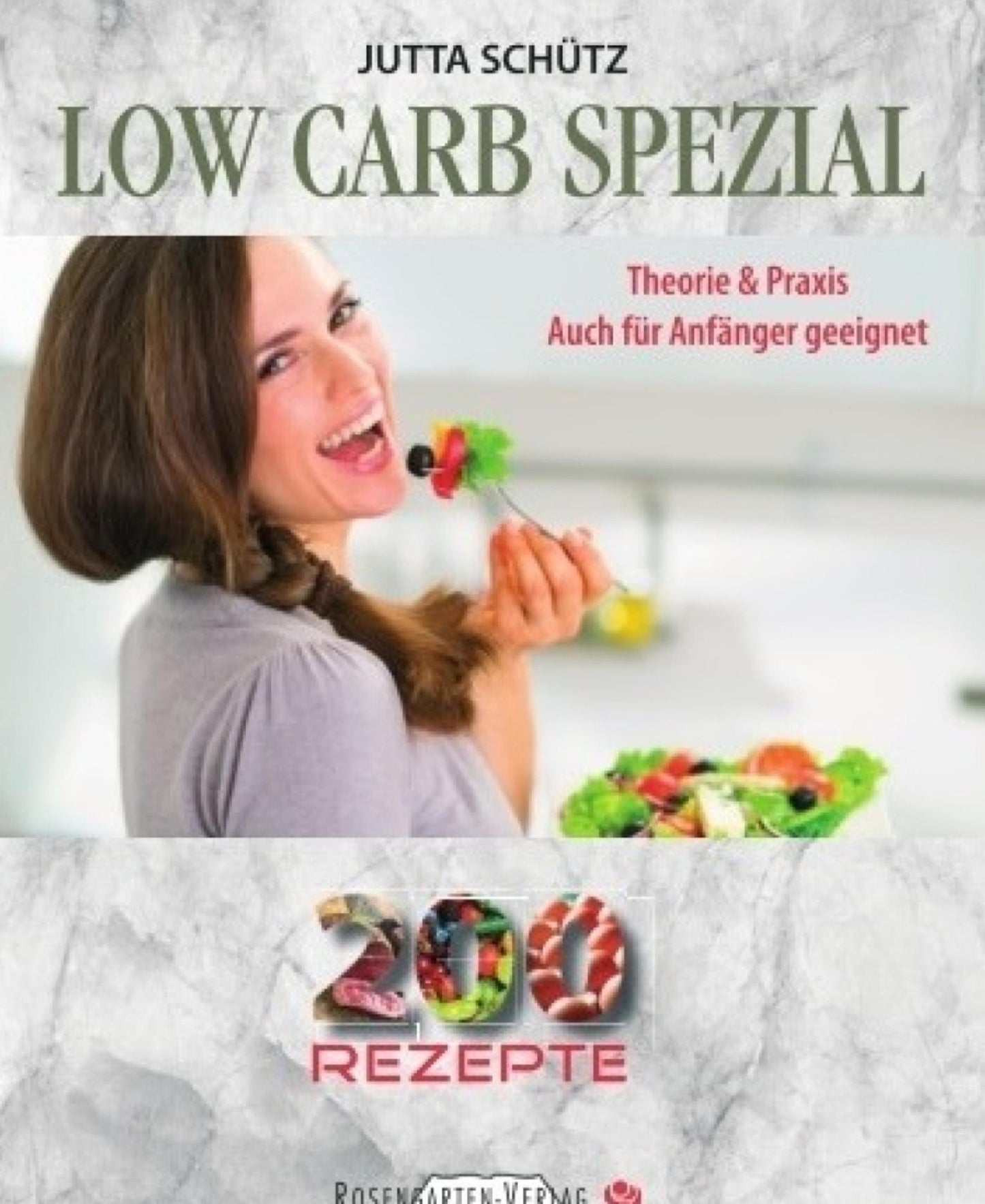 Low Carb Spezial: Theorie und Praxis Auch für Anfänger geeignet