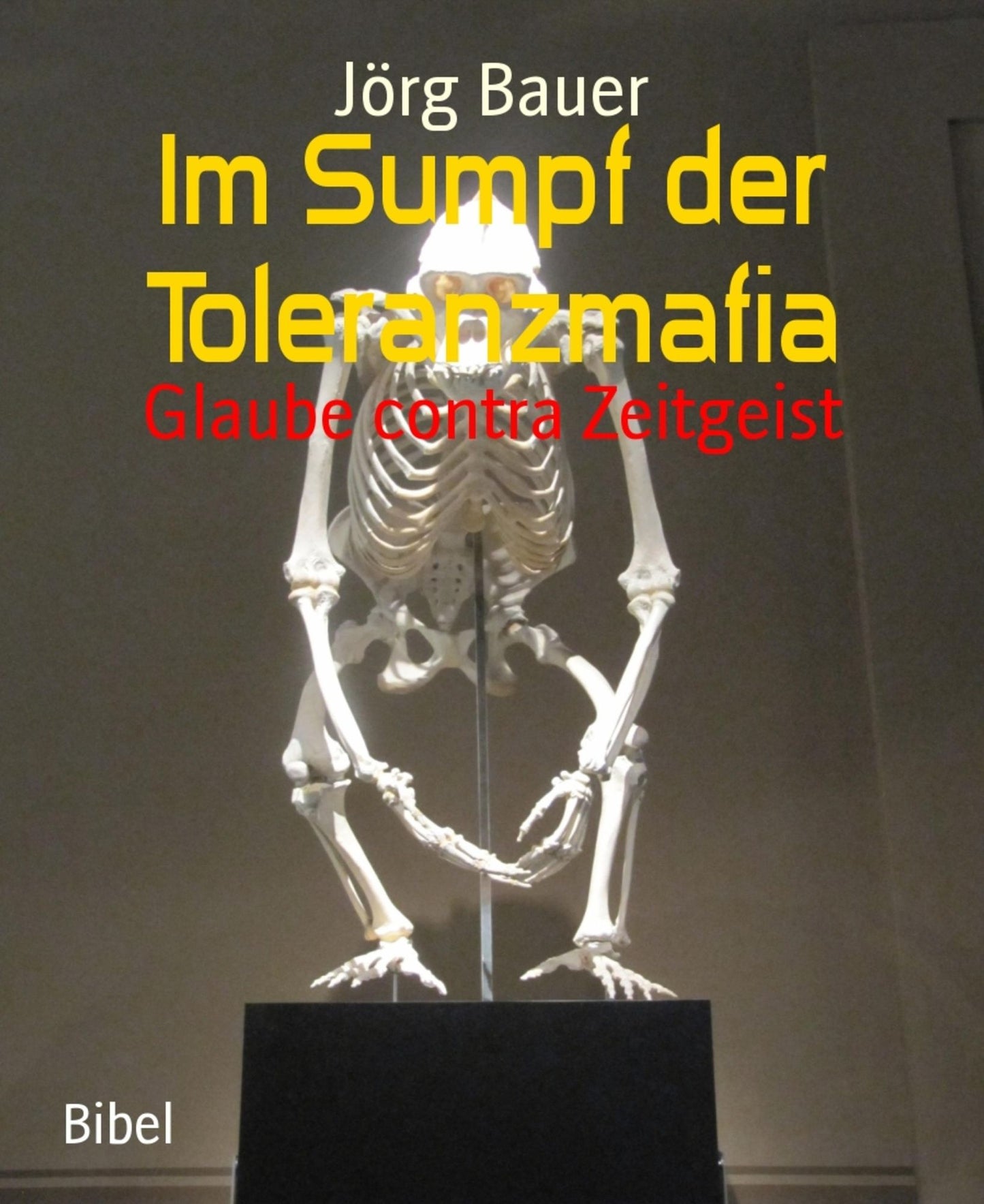 Im Sumpf der Toleranzmafia: Glaube contra Zeitgeist