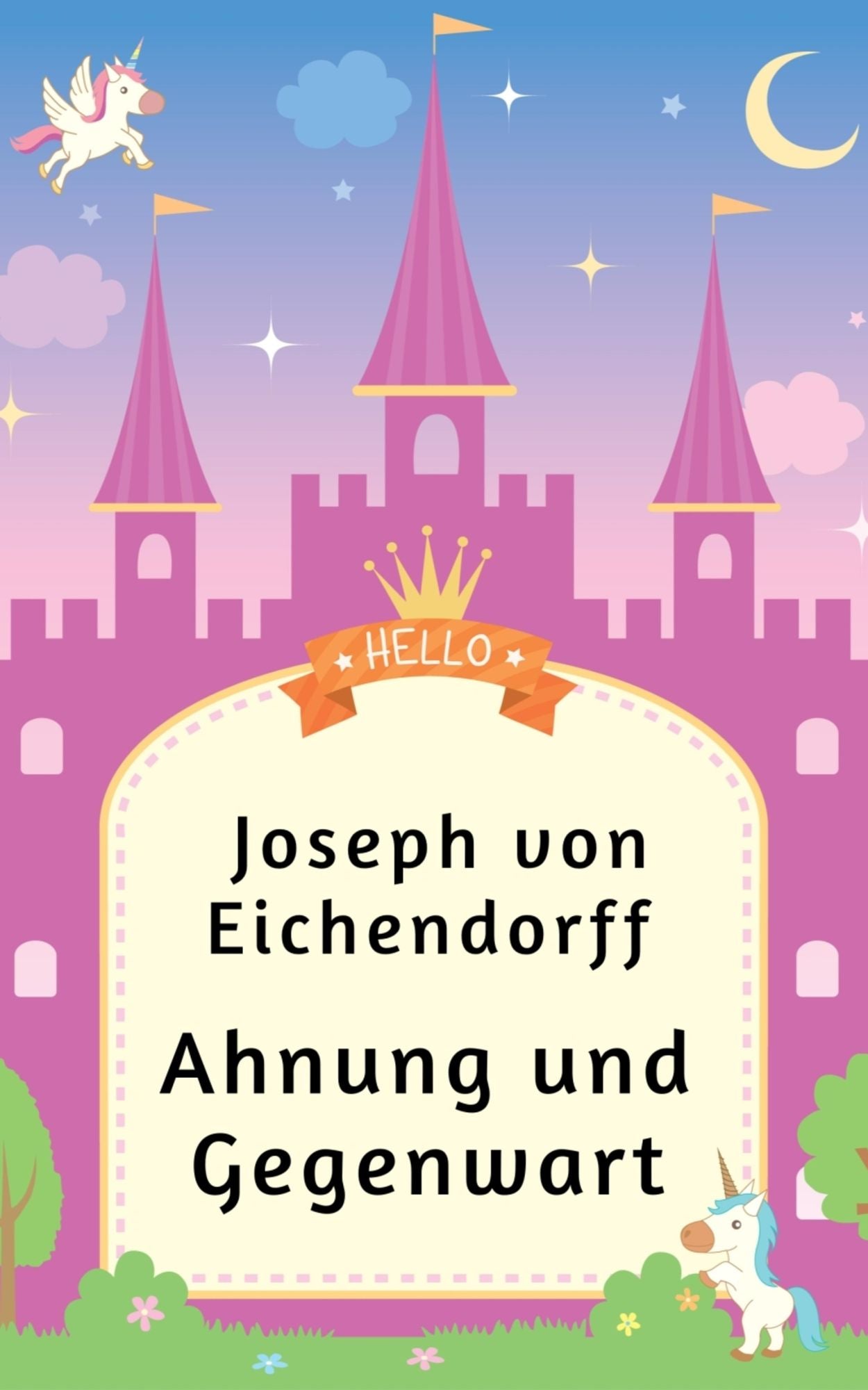 Ahnung und Gegenwart: Roman
