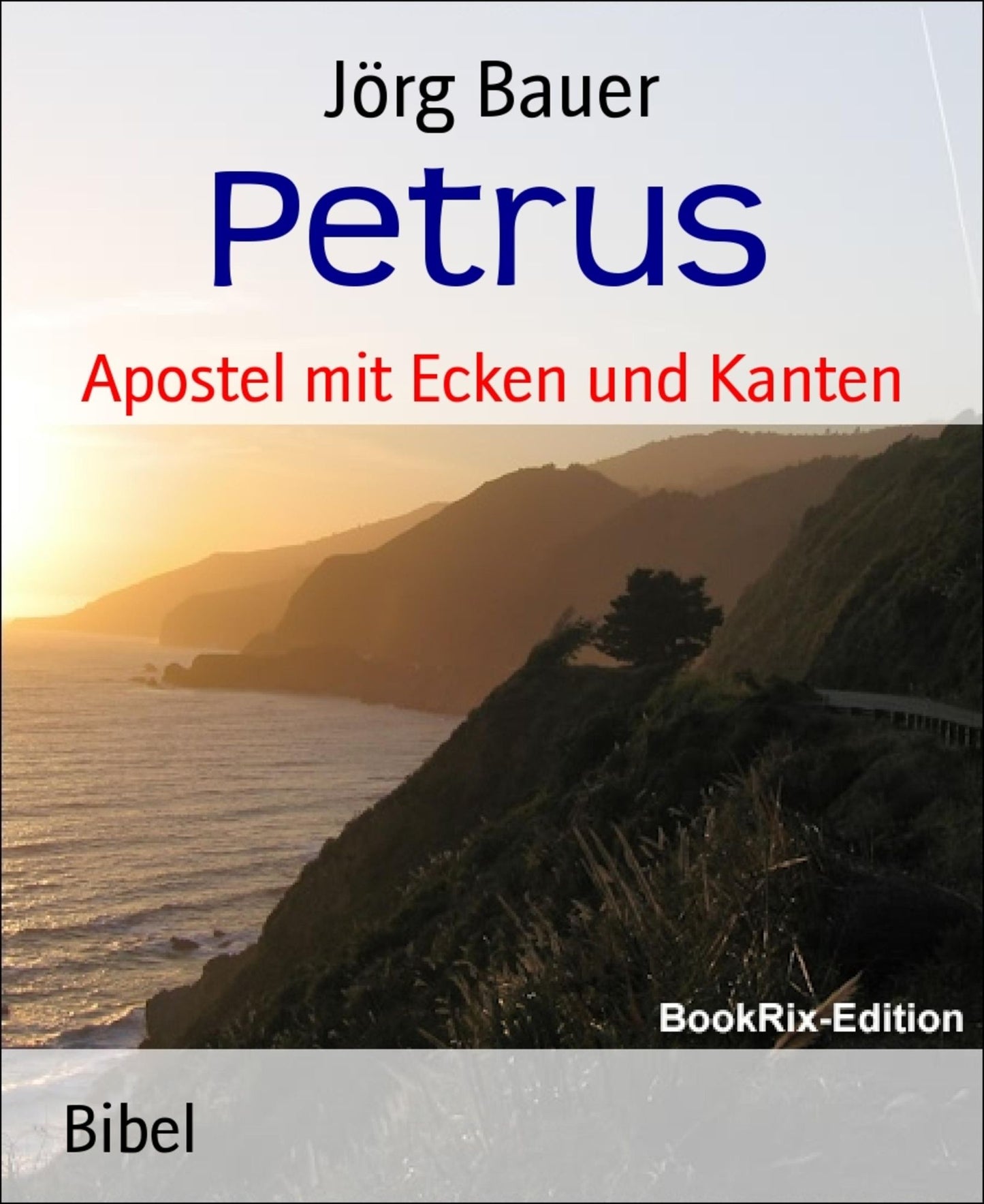 Petrus: Apostel mit Ecken und Kanten