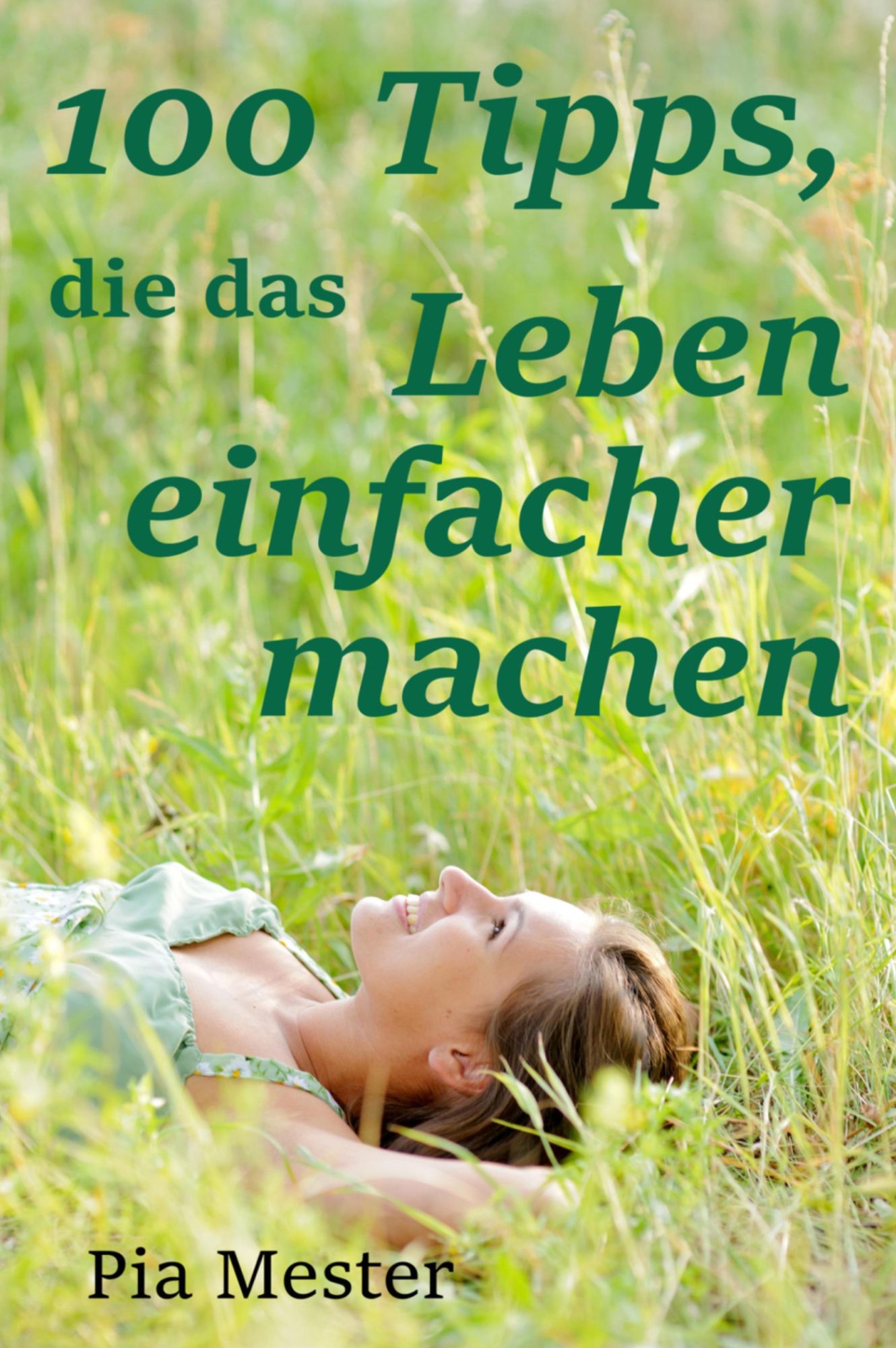 100 Tipps, die das Leben einfacher machen